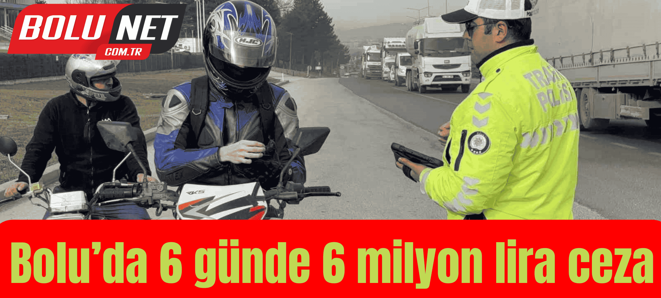 Bolu’da 6 günde 6 milyon lira ceza ...BoluNet