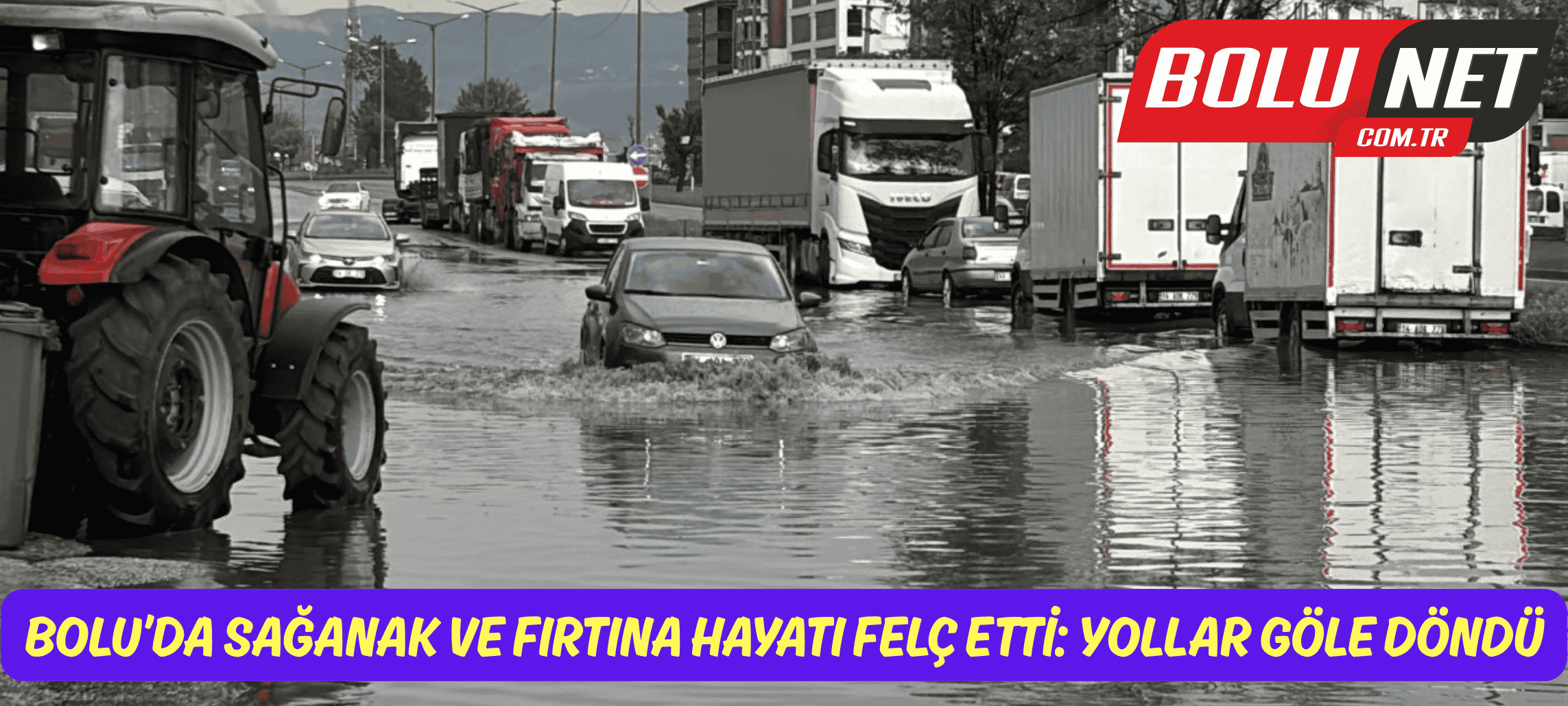 Bolu’da sağanak ve fırtına hayatı felç etti: Yollar göle döndü...BoluNet