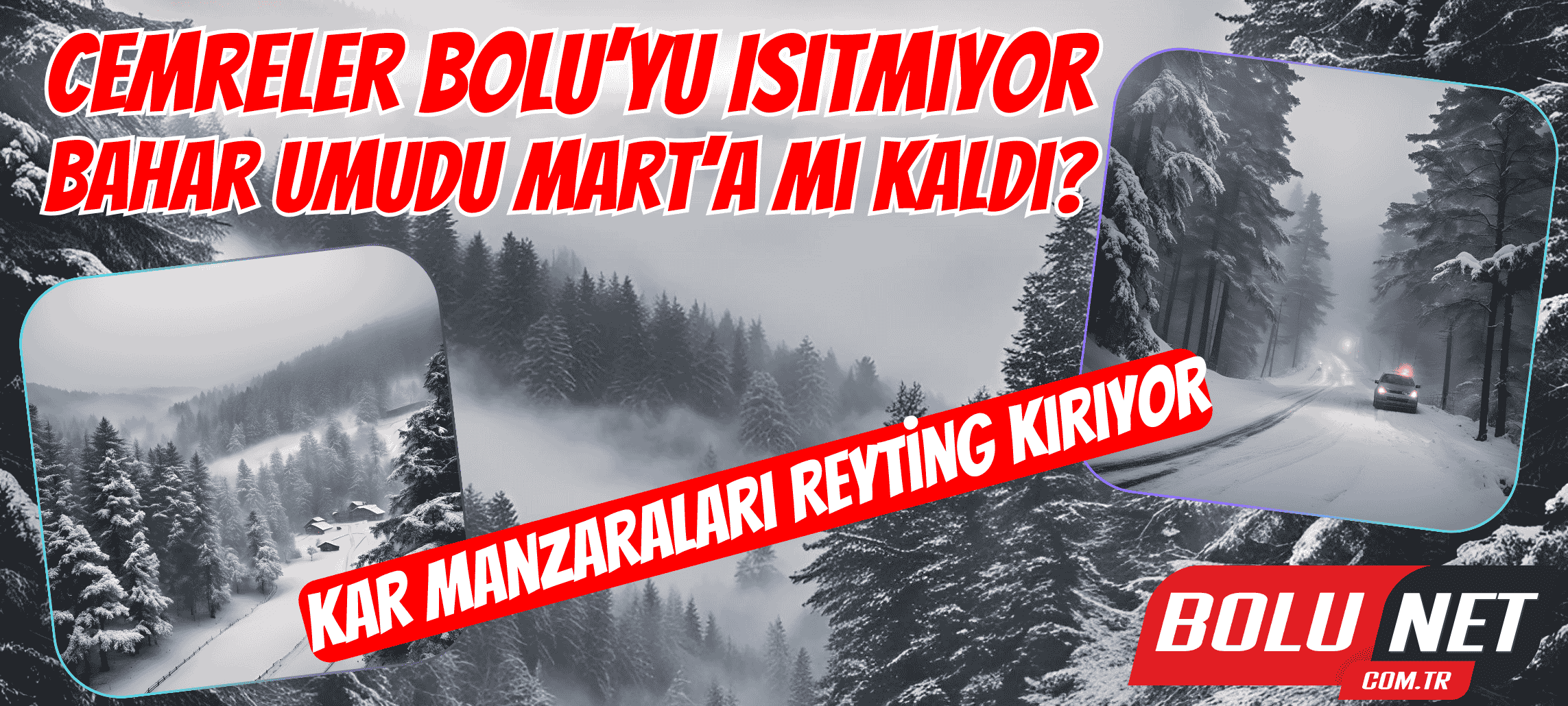 Kış Bolu’yu Esir Aldı: Sıcaklıklar Ne Zaman Yükselecek?... BoluNet  