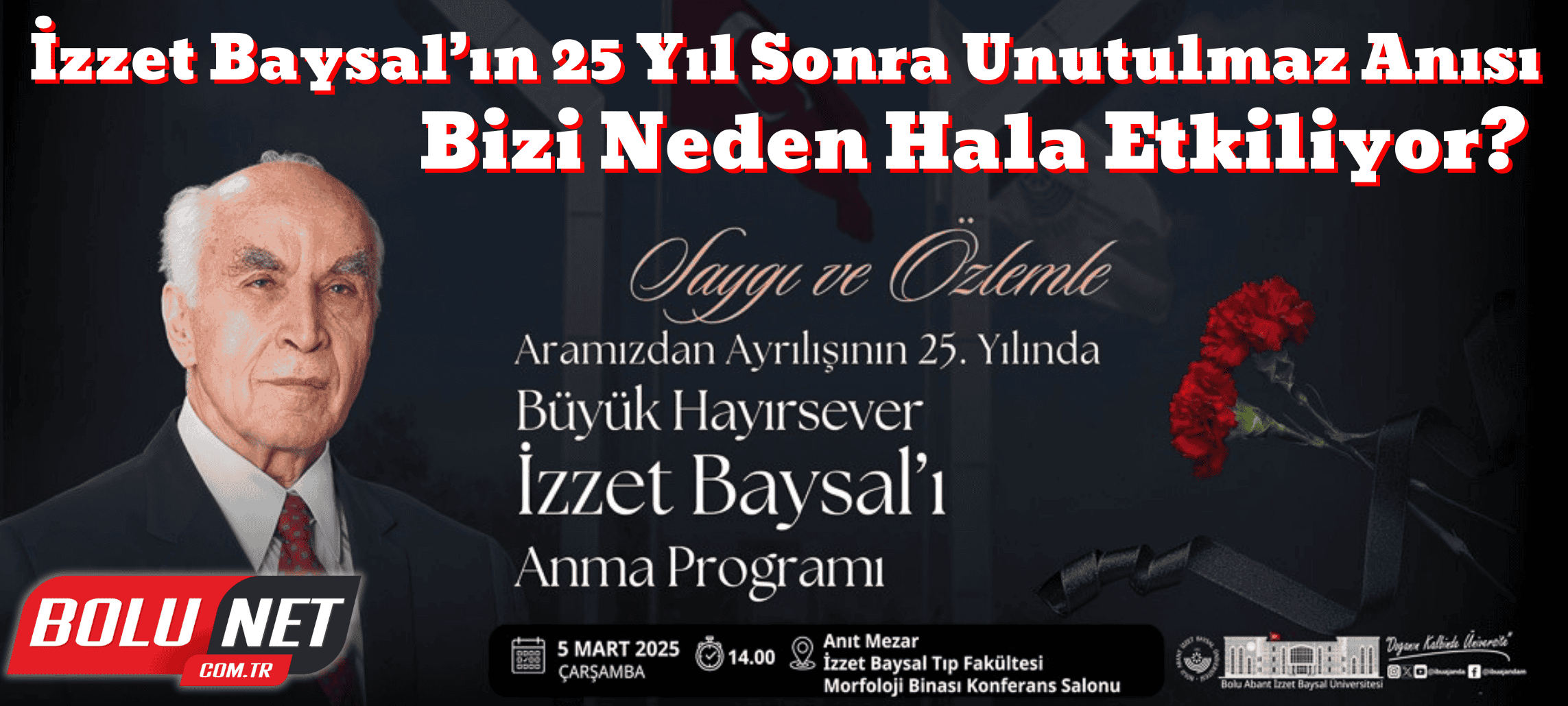 Bolu’nun Babası İzzet Baysal İçin Büyük Anma Heyecanı Başlıyor! BoluNet  