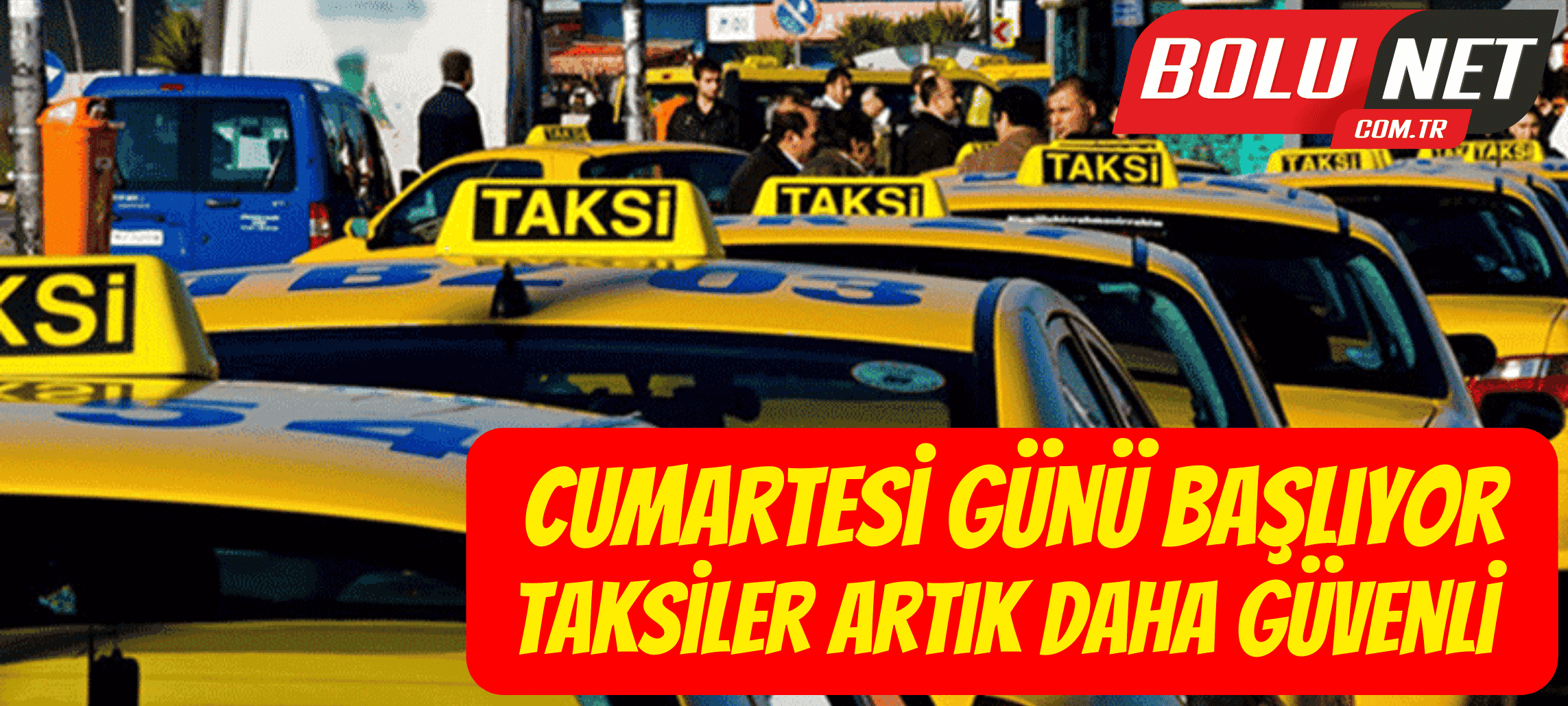 Taksilere Kamera Geliyor: Güvenlikte Dev Adım ...BoluNet  