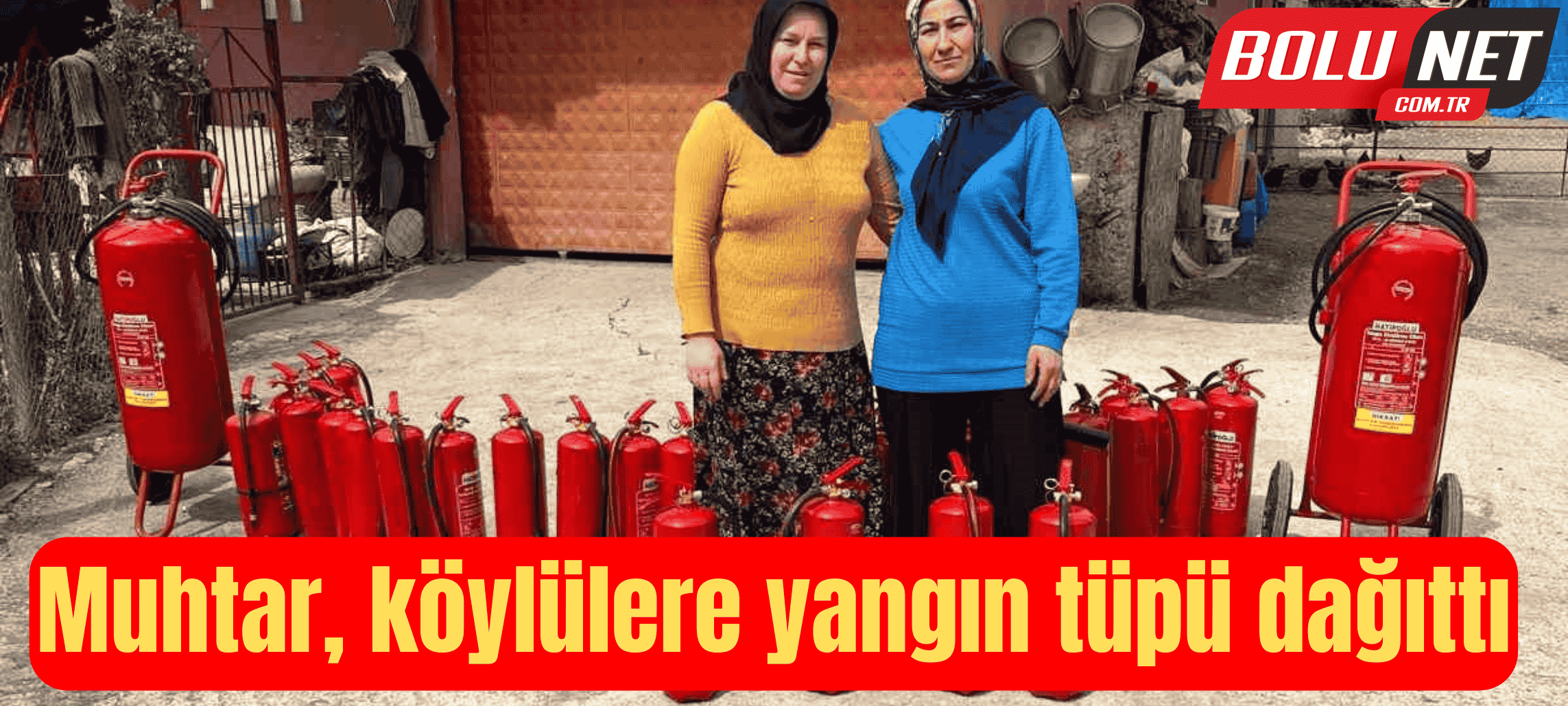 Muhtar, köylülere yangın tüpü dağıttı ...BoluNet