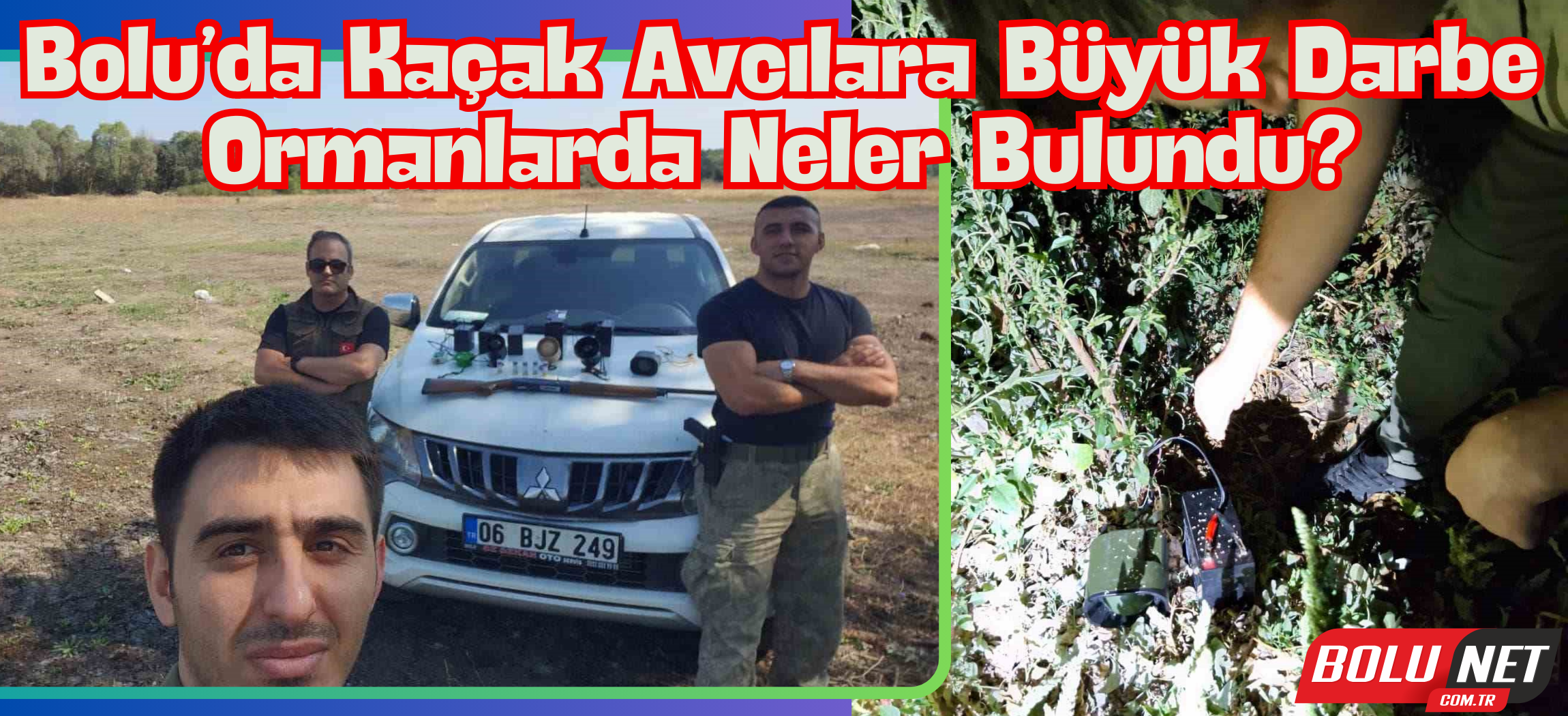 Bolu’da kaçak avcılara geçit yok ...BoluNet