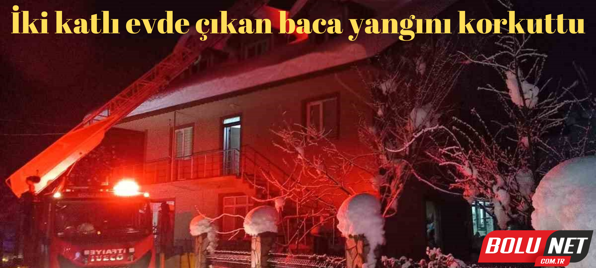 İki katlı evde çıkan baca yangını korkuttu ...BoluNet