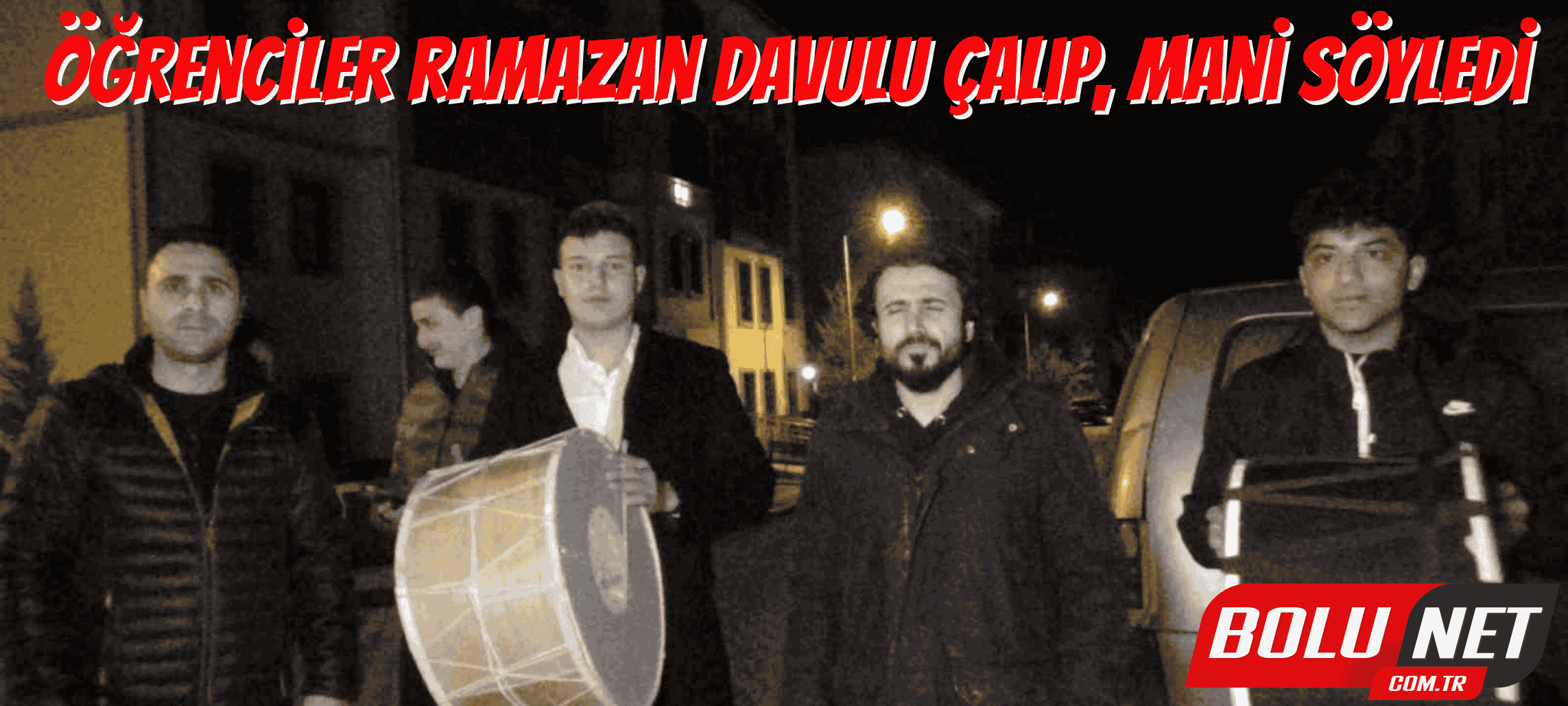 Öğrenciler ramazan davulu çalıp, mani söyledi ...BoluNet