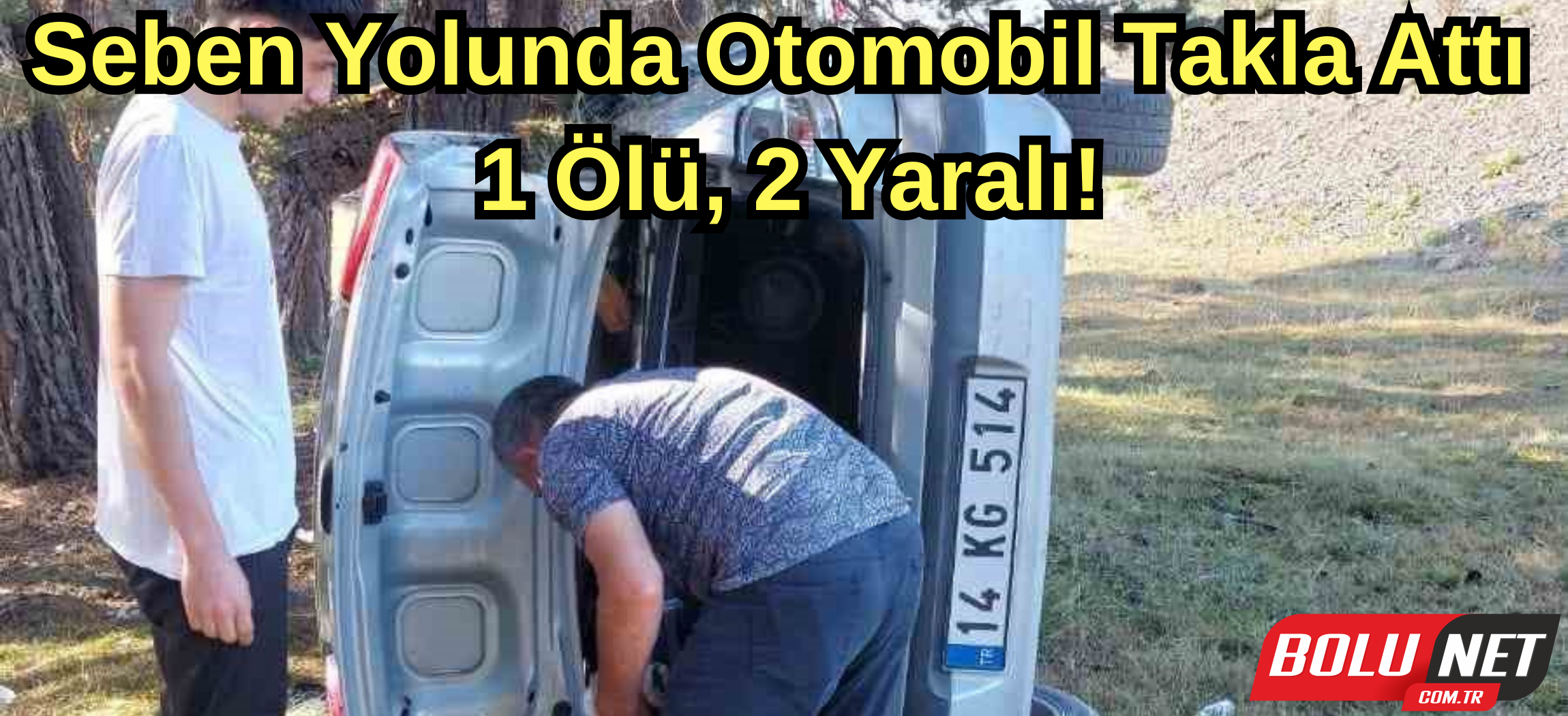 Otomobil yoldan çıkarak takla attı: 1 ölü, 2 yaralı ...BoluNet