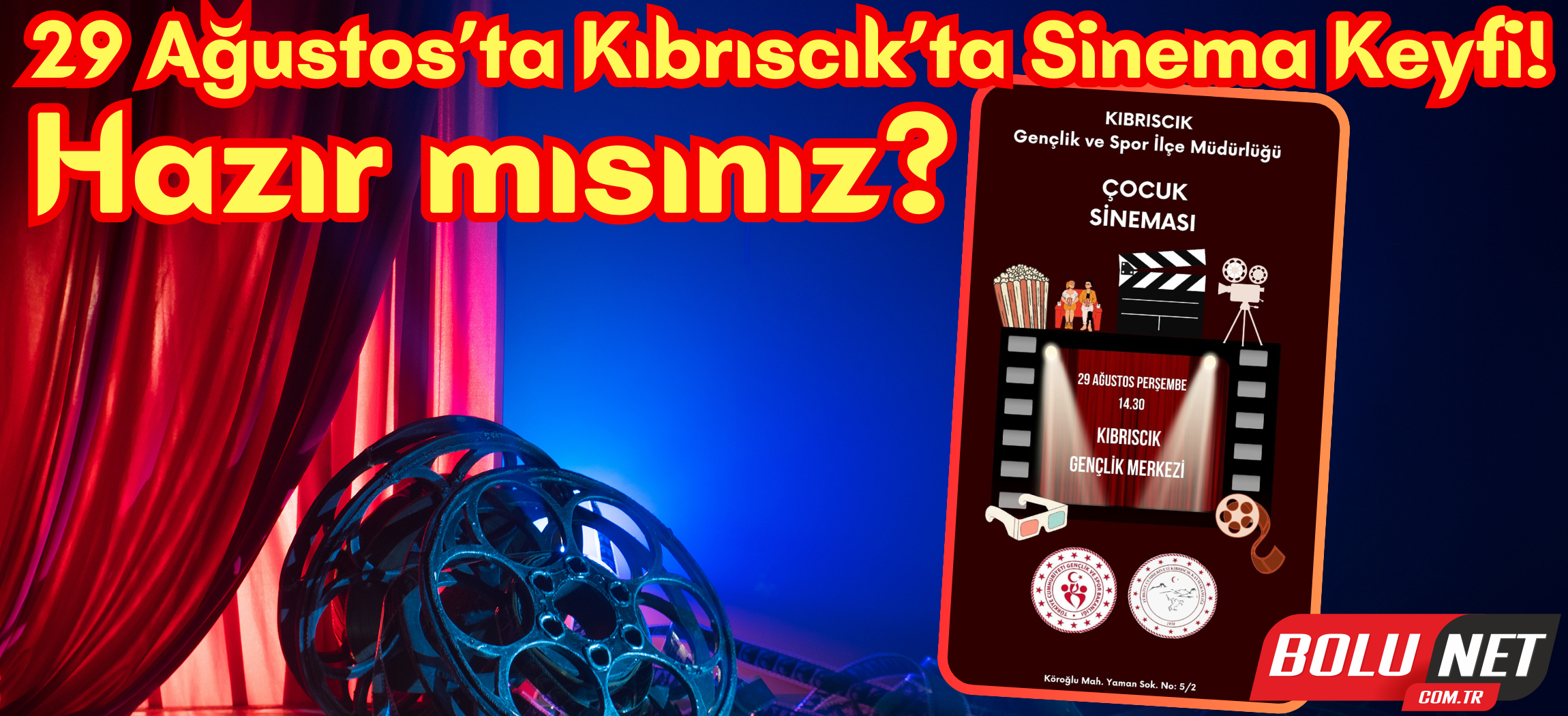 29 Ağustos’ta Kıbrıscık’ta Sinema Keyfi! Hazır mısınız?... BoluNet