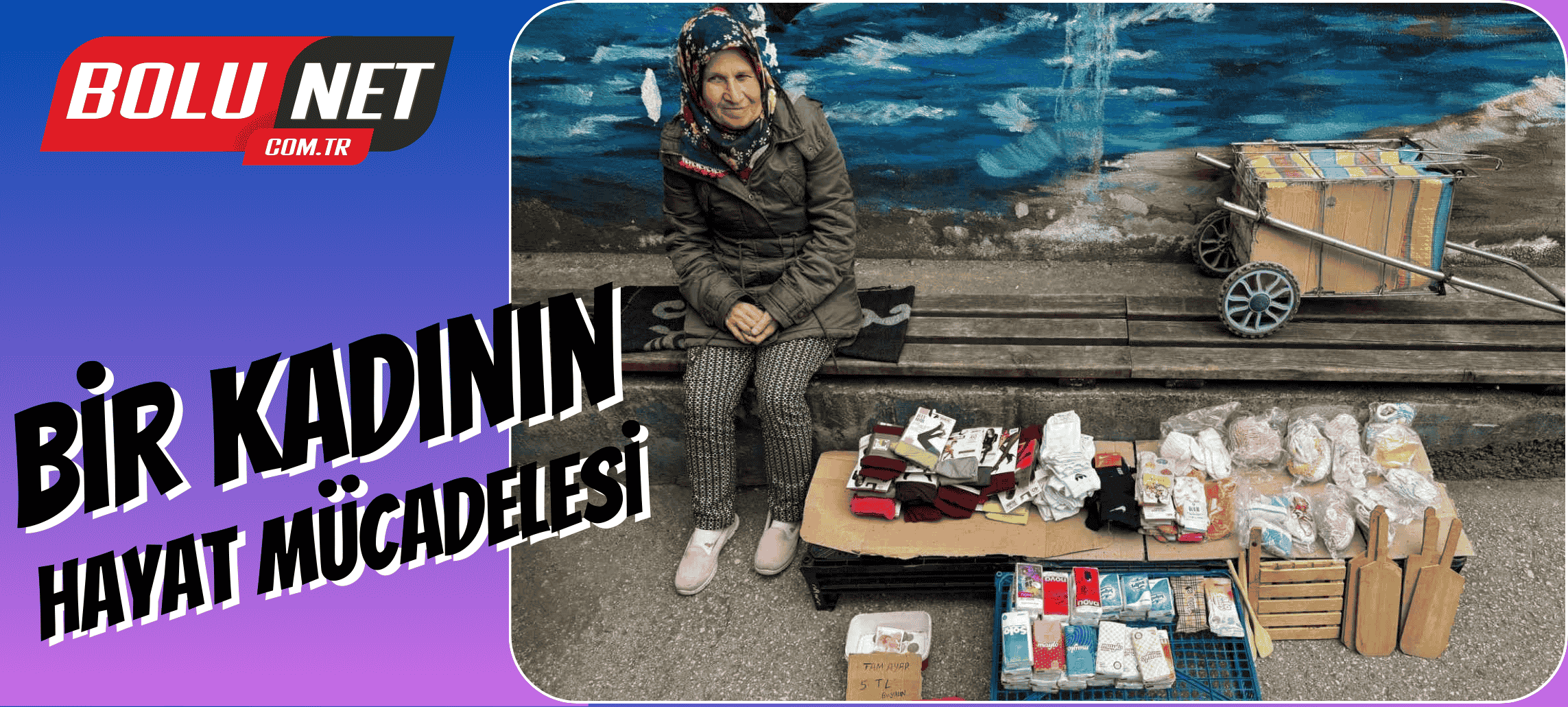 Bir kadının hayat mücadelesi ...BoluNet