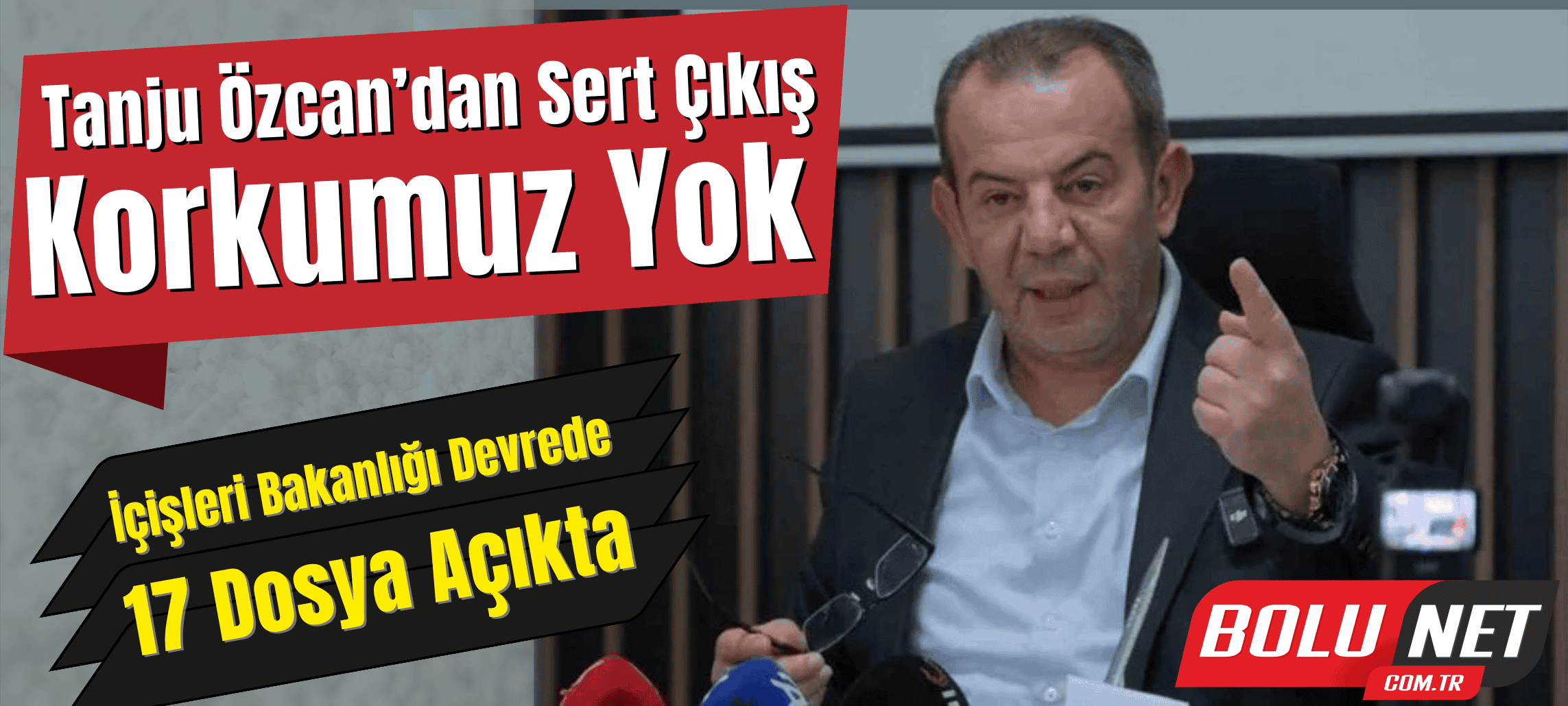 Tanju Özcan’a Soruşturma: İfadeler Mercek Altında …BoluNet  