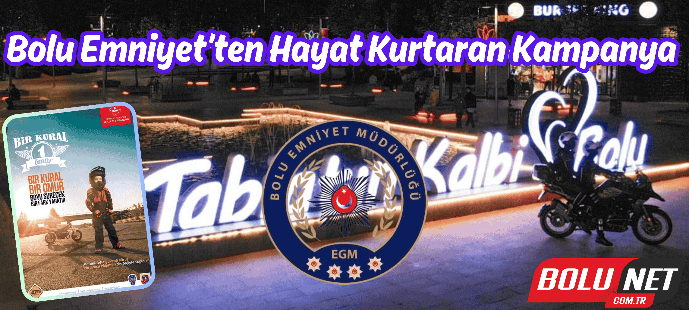 Bir Kural Bir Ömür: Motosiklet Sürücülerine Uyarı …BoluNet  