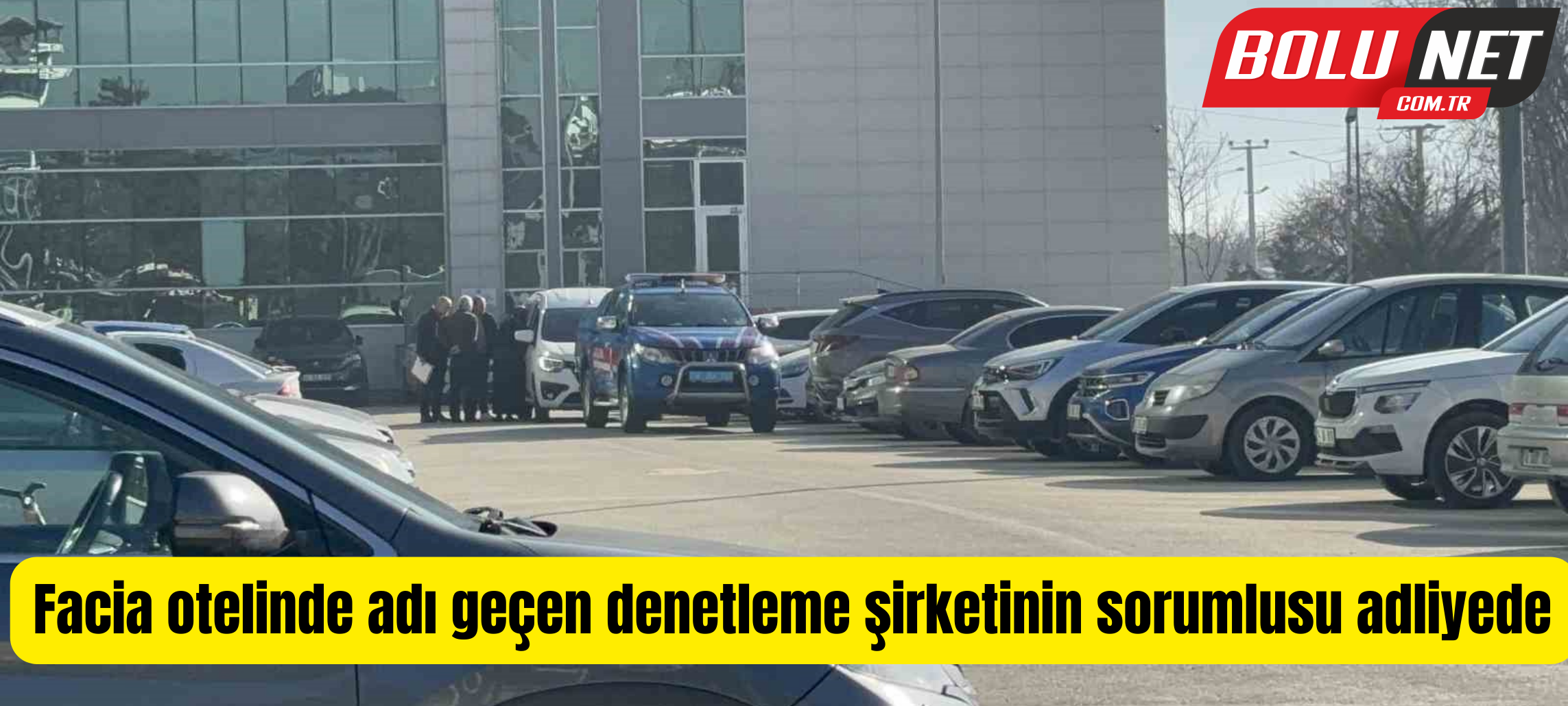 Facia otelinde adı geçen denetleme şirketinin sorumlusu adliyede ...BoluNet