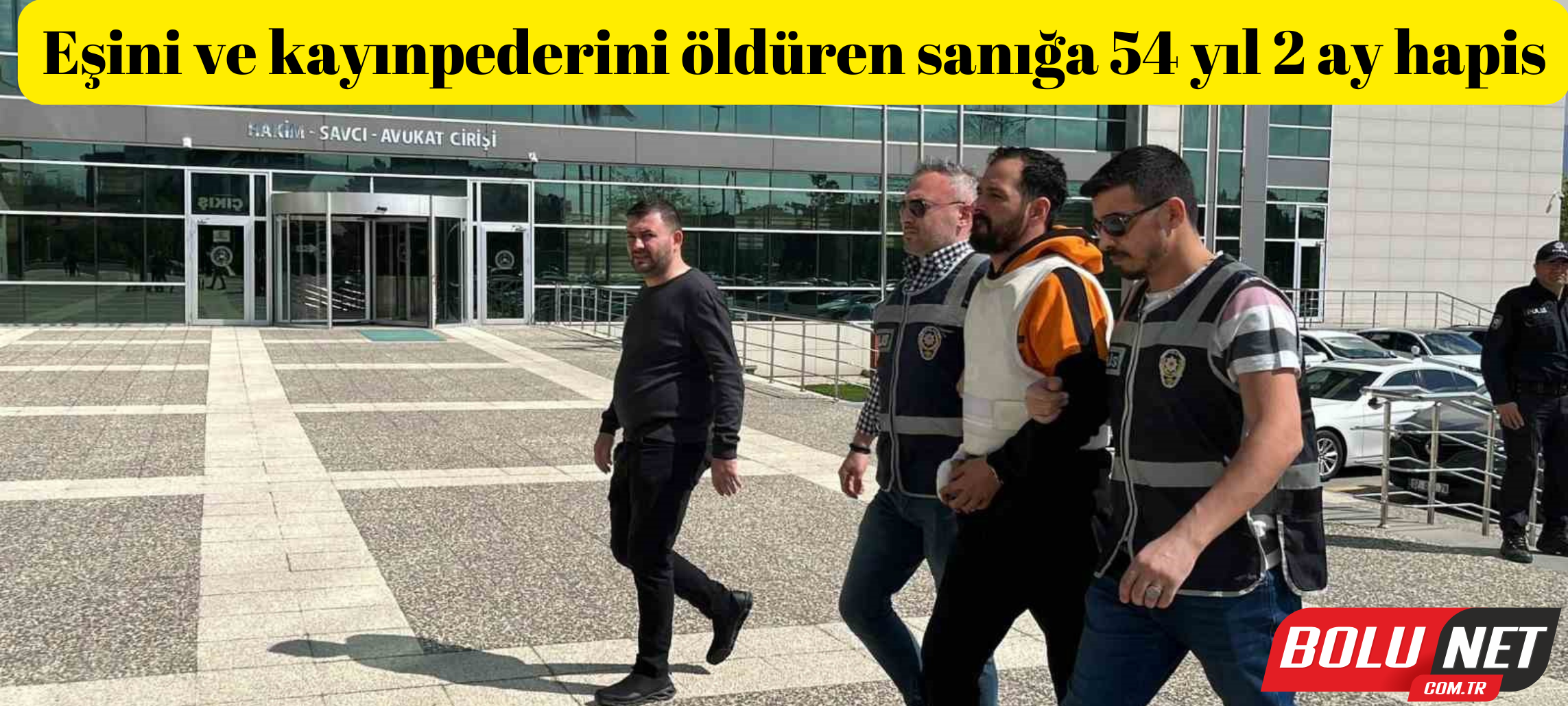 Eşini ve kayınpederini öldüren sanığa 54 yıl 2 ay hapis ...BoluNet