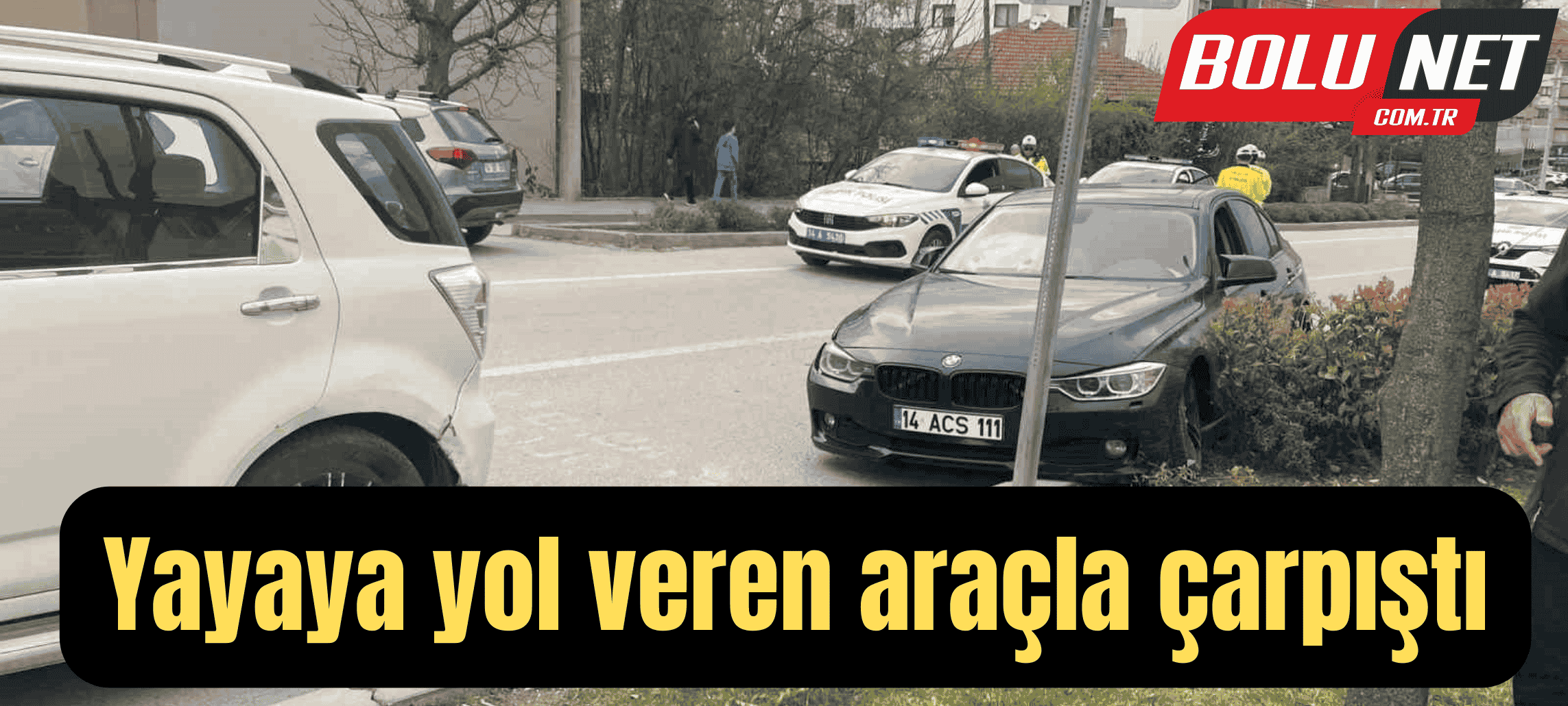 Yayaya yol veren araçla çarpıştı: 1 yaralı ...BoluNet