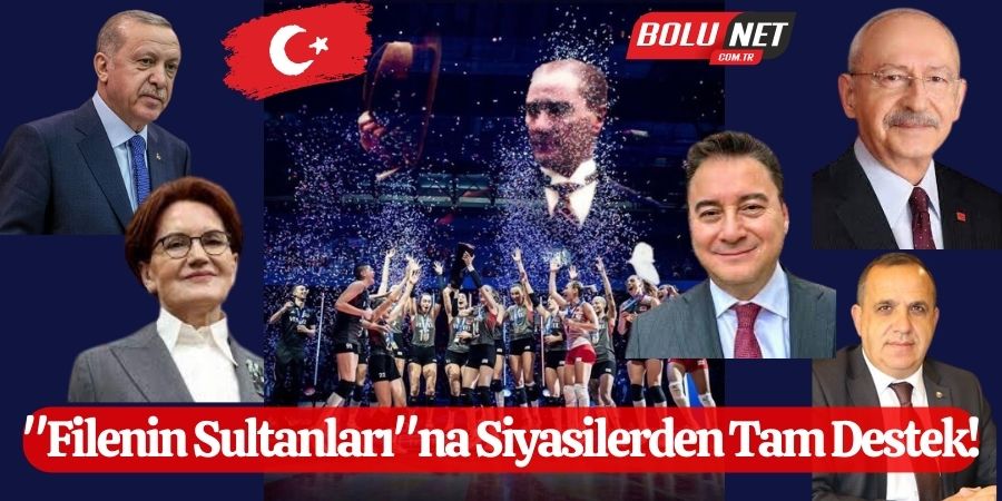 Türkiye'nin Voleybol Zaferi, Siyasilerin Gündeminde! A Millî Kadın Voleybol Takımı, Siyaset Arenasını da Salladı!...BoluNet