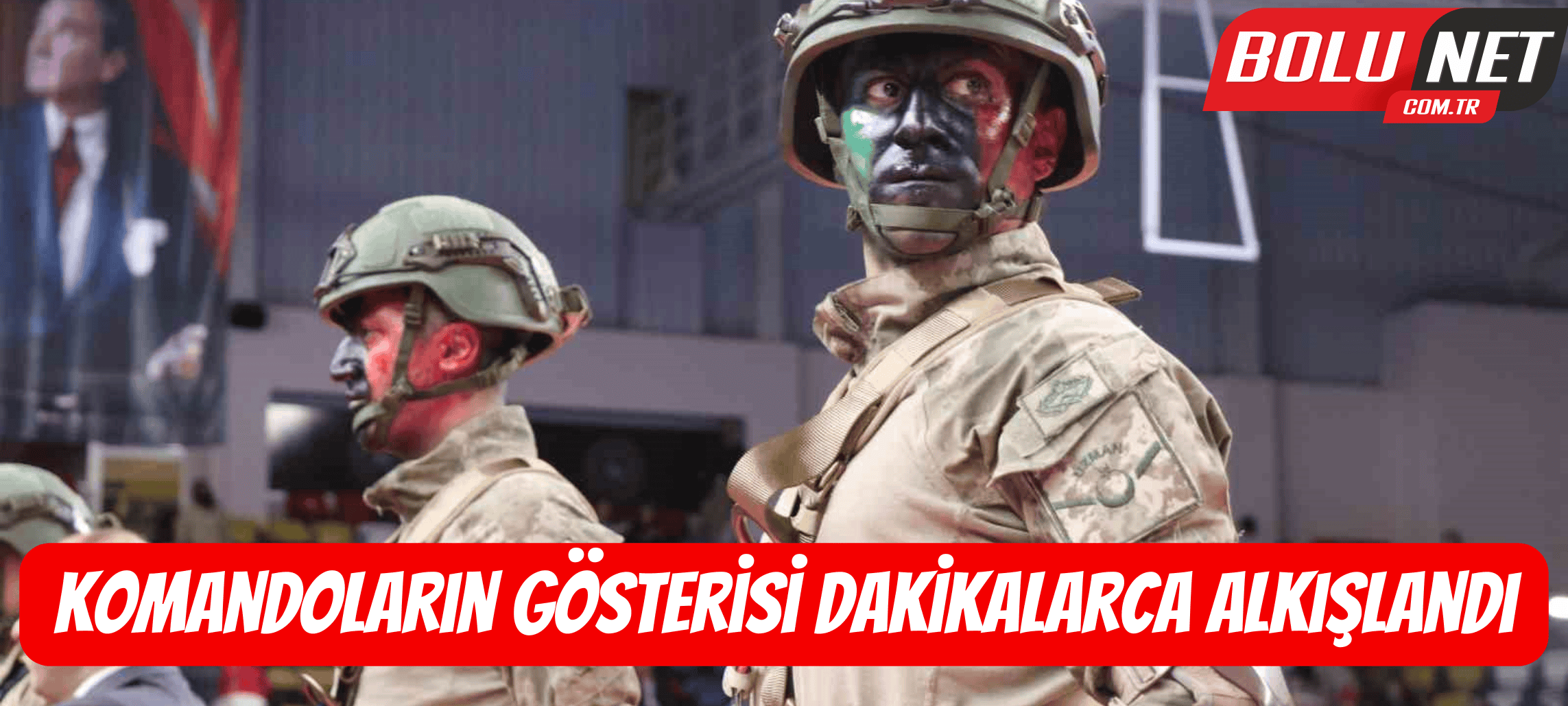 Komandoların gösterisi dakikalarca alkışlandı ...BoluNet