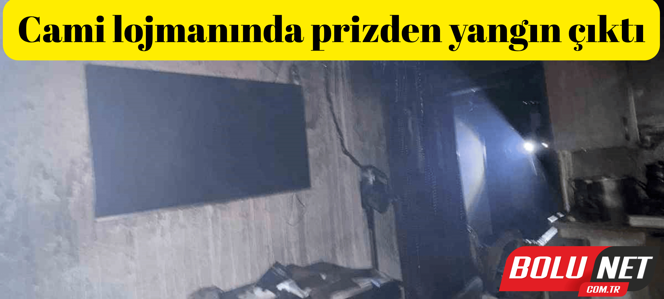 Cami lojmanında prizden yangın çıktı ...BoluNet
