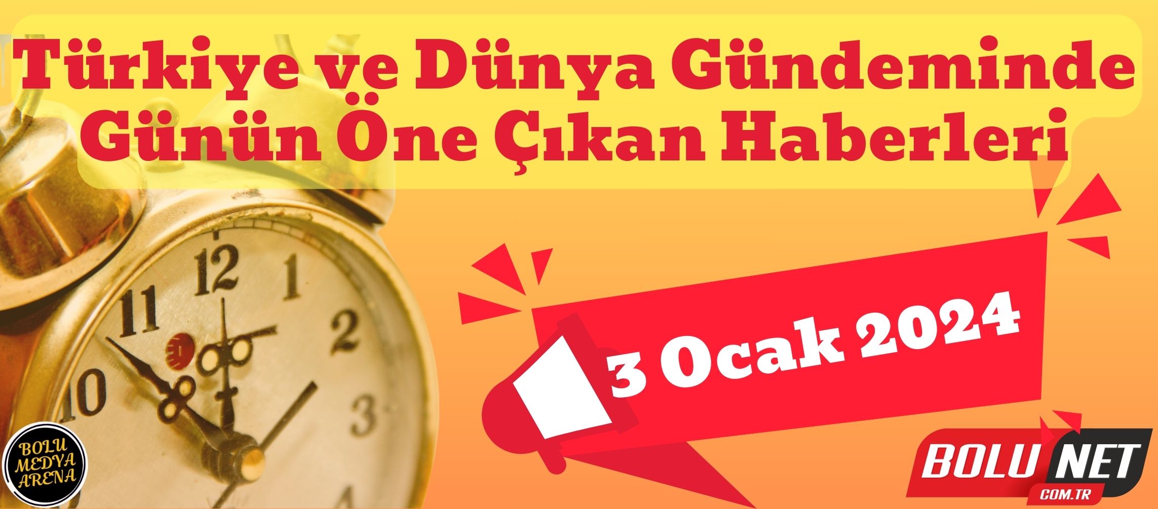 Türkiye ve Dünya Gündeminde Öne Çıkan Haberler - 3 Ocak 2024