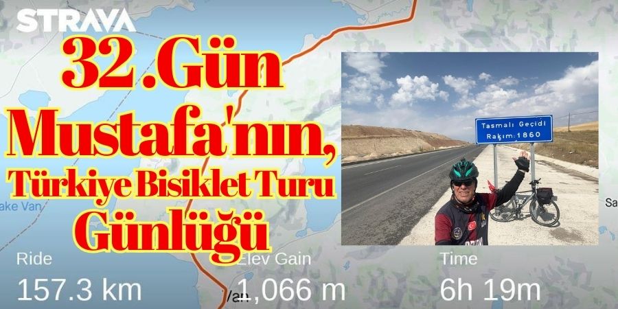 Bisiklet Turu Günlüğü: 100. Yıl Türkiye Turu'nun 32. Gününde Mustafa, Gürpınar'dan Çaldıran'a. BOLUNET