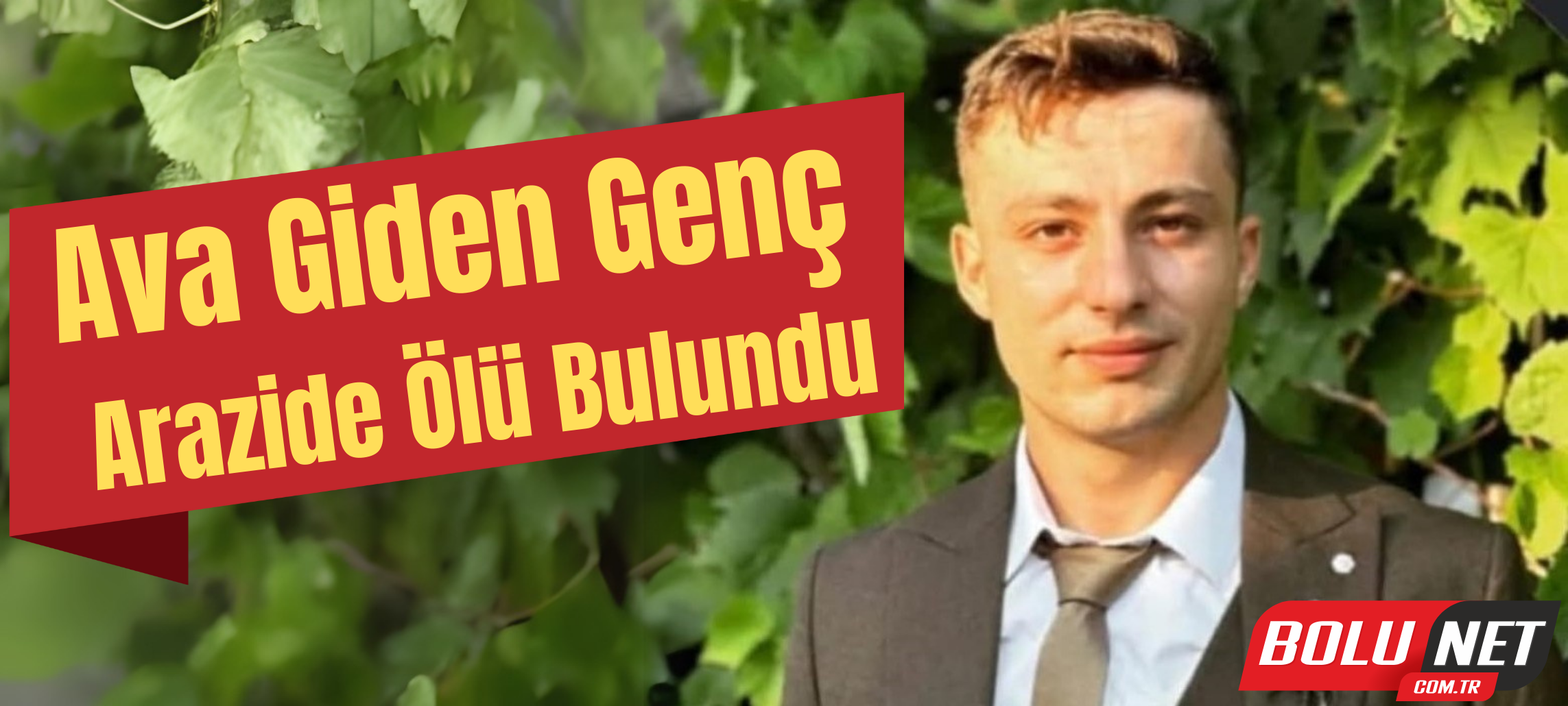 Ava giden genç, arazide ölü bulundu BoluNet