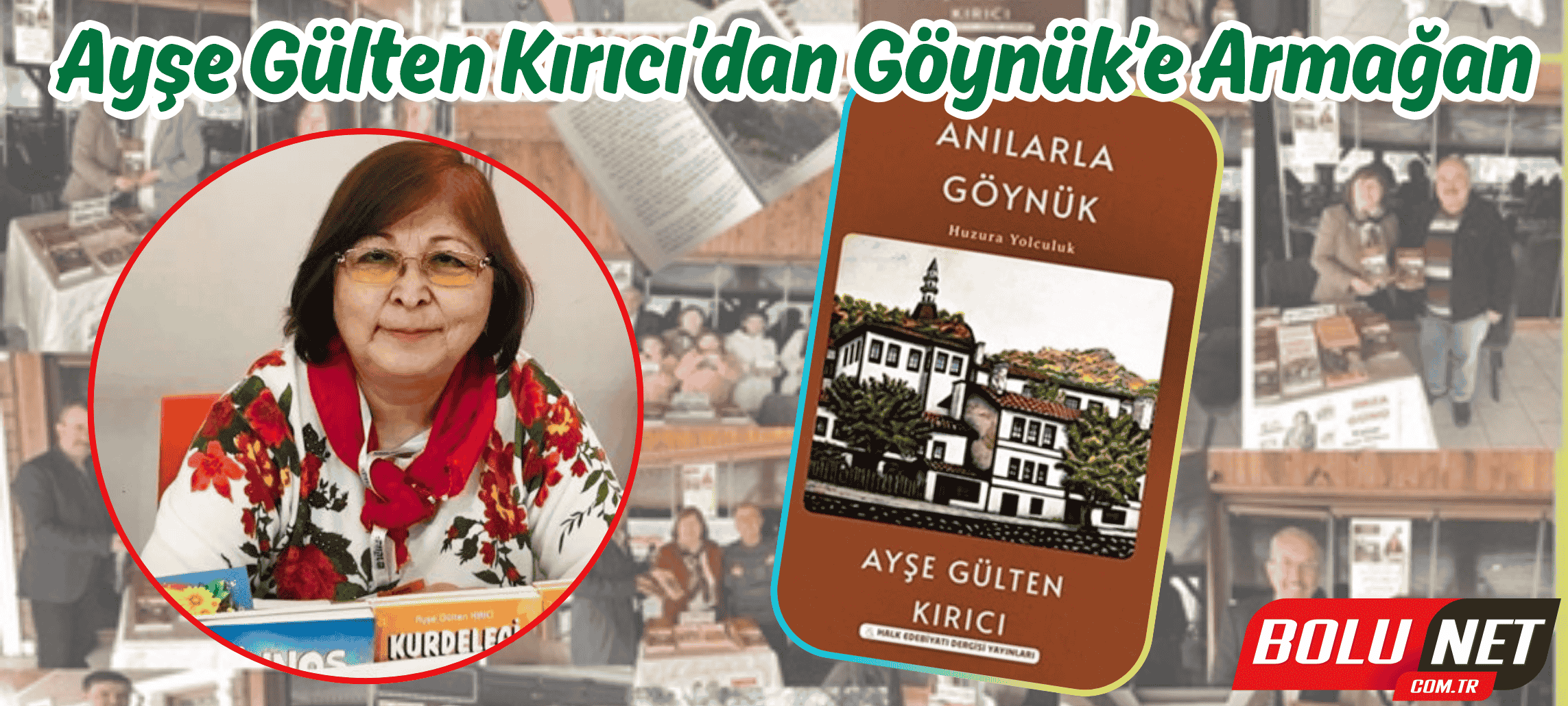 Göynük’ün Anıları Kitapta Can Buldu… BoluNet  
