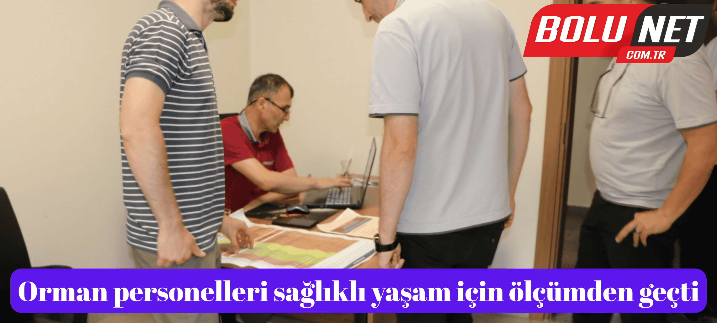 Orman personelleri sağlıklı yaşam için ölçümden geçti ...BoluNet