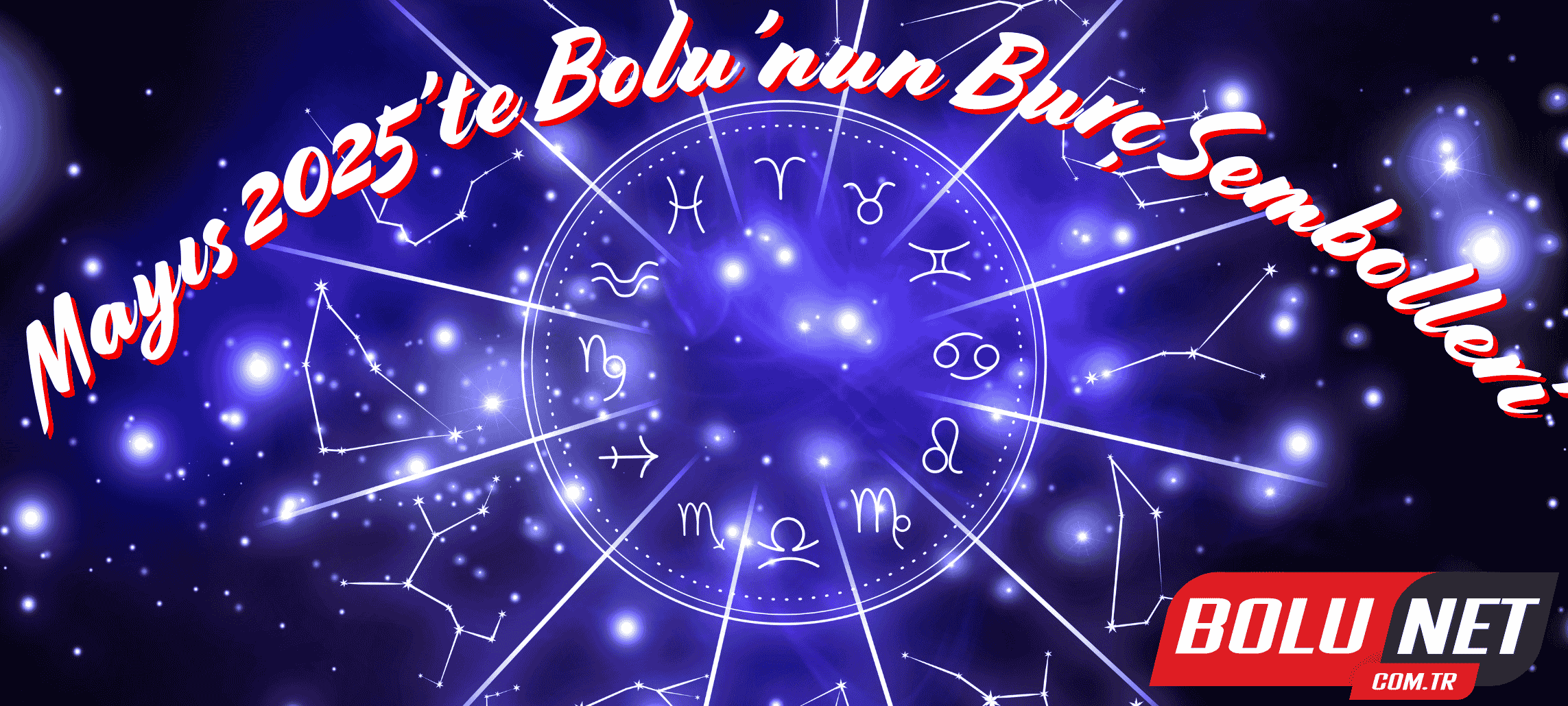 Mayıs’ta Bolu’da Semboller Parıldıyor… BoluNet  