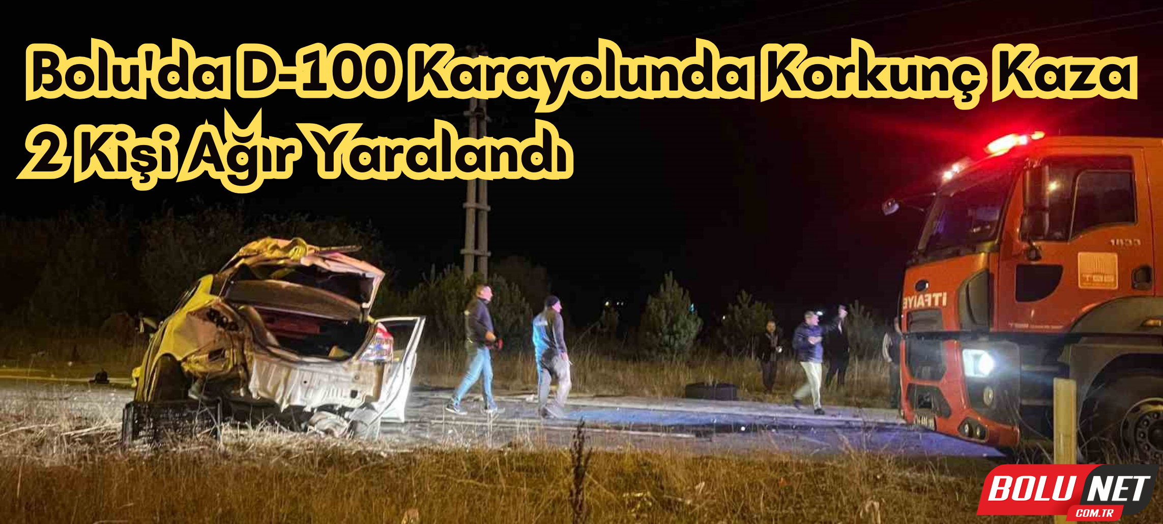 Bolu’da feci kaza: 2 ağır yaralı ...BoluNet