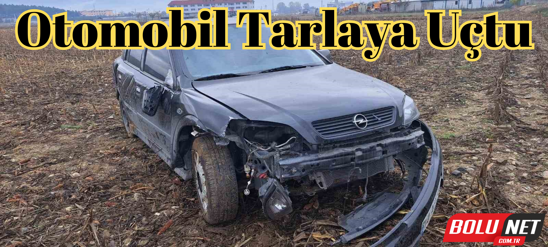 Otomobil tarlaya uçtu: 1 yaralı .BoluNet