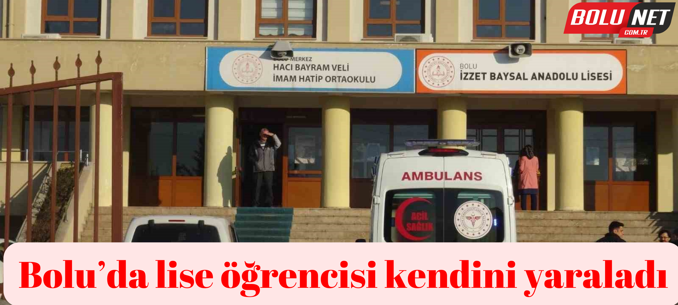 Bolu’da lise öğrencisi kendini yaraladı...BoluNet