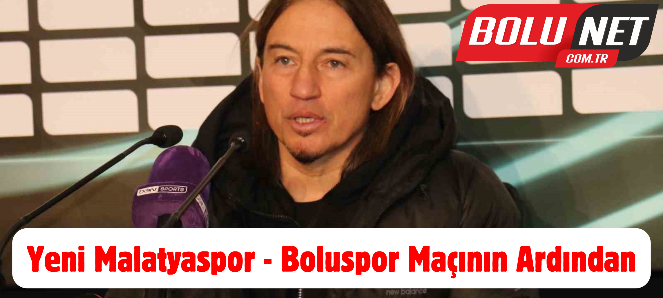 Yeni Malatyaspor - Boluspor maçının ardından ...BoluNet