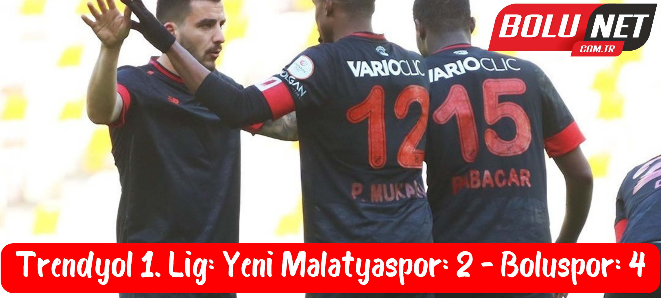 Trendyol 1. Lig: Yeni Malatyaspor: 2 - Boluspor: 4 ...BoluNet