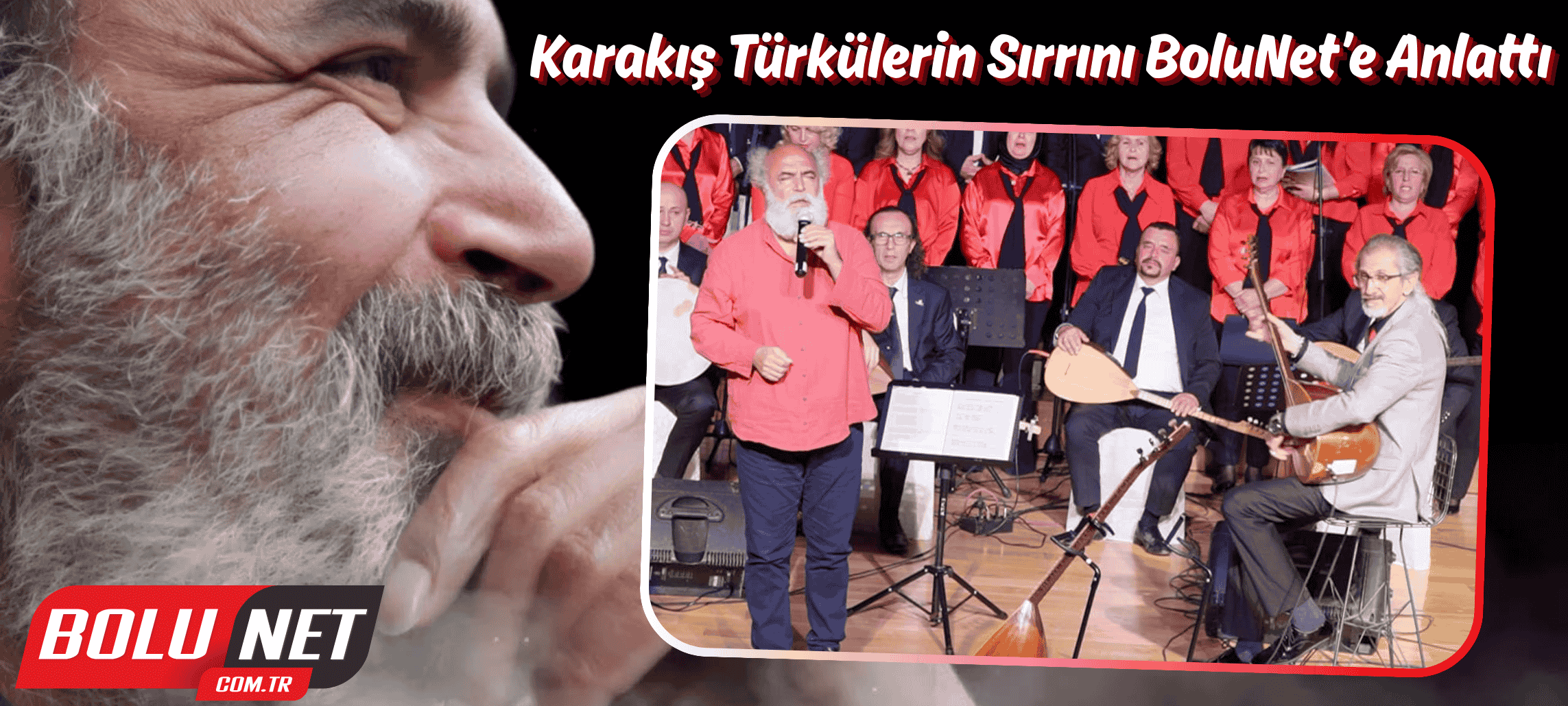 Nevzat Karakış BoluNet’e Türküleri Anlattı… BoluNet  