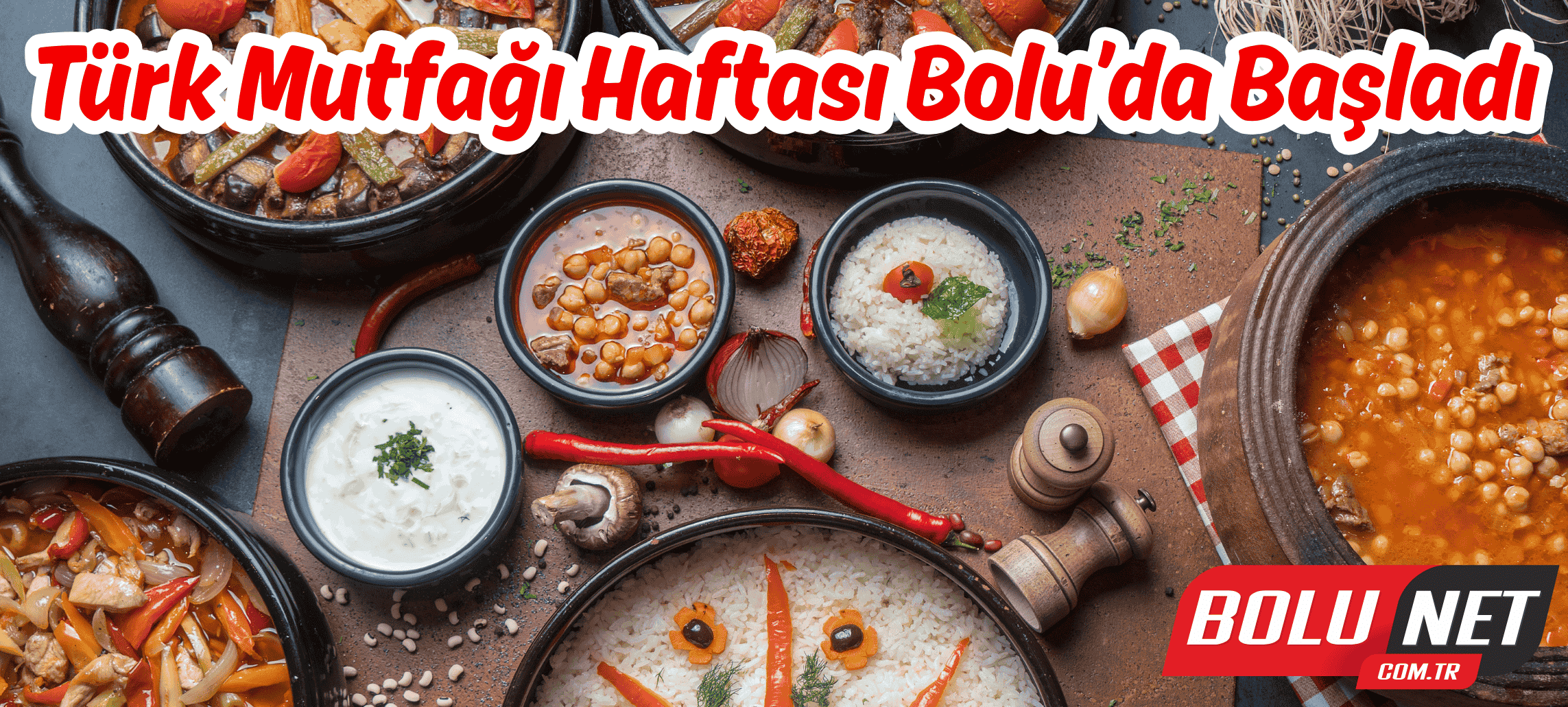 Türk Mutfağı Haftası Bolu’da Renkli Etkinliklerle…BoluNet