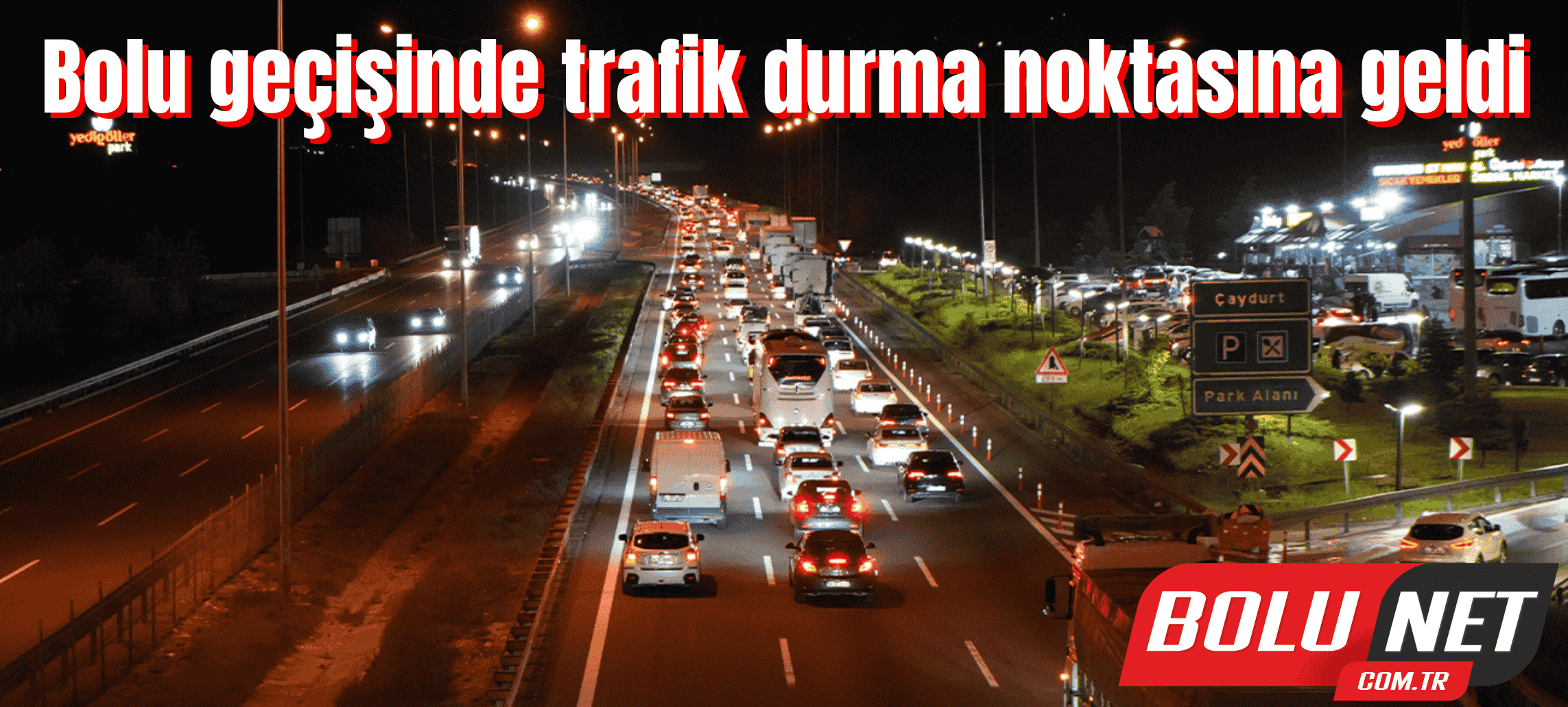 Bolu geçişinde trafik durma noktasına geldi ...BoluNet