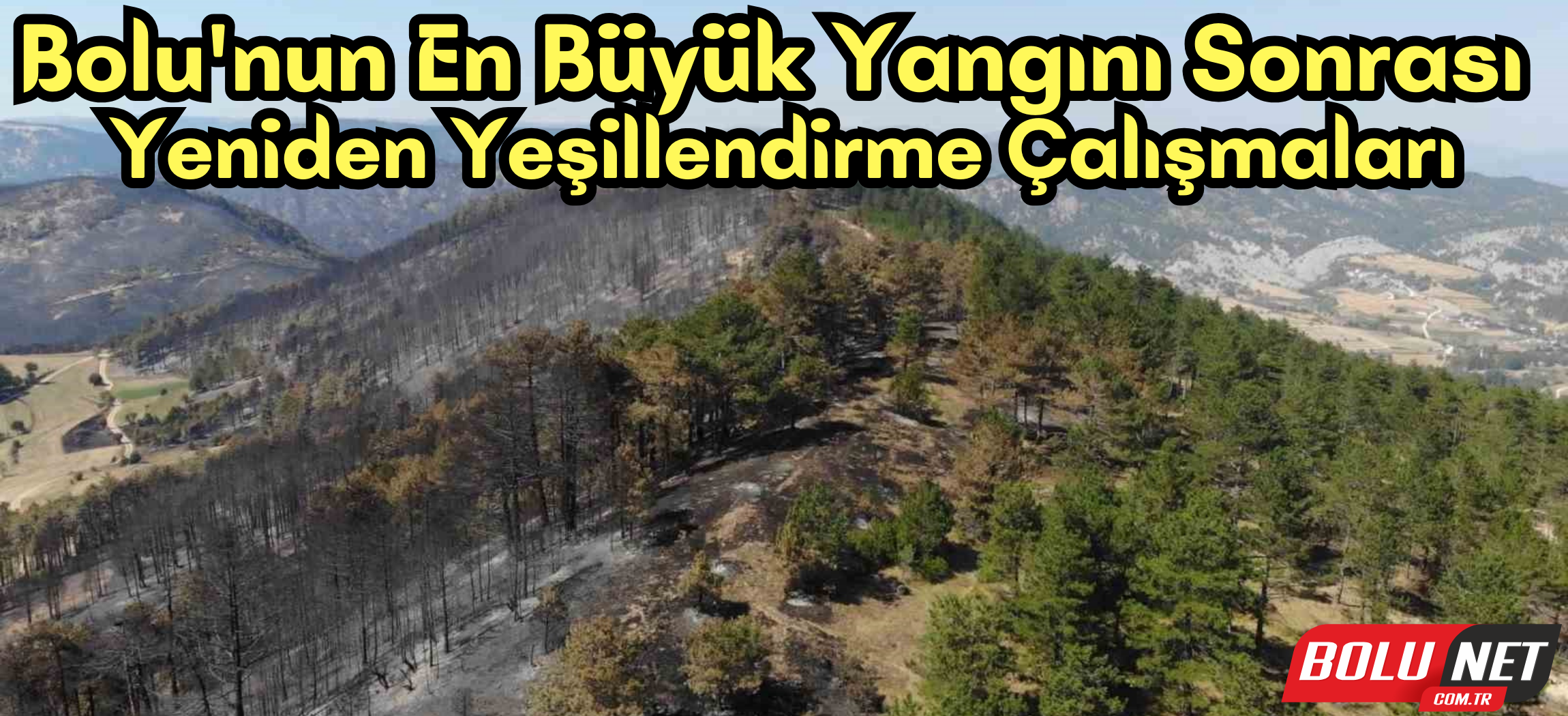 Bolu tarihinin en büyük yangınının yaraları sarılıyor ...BoluNet