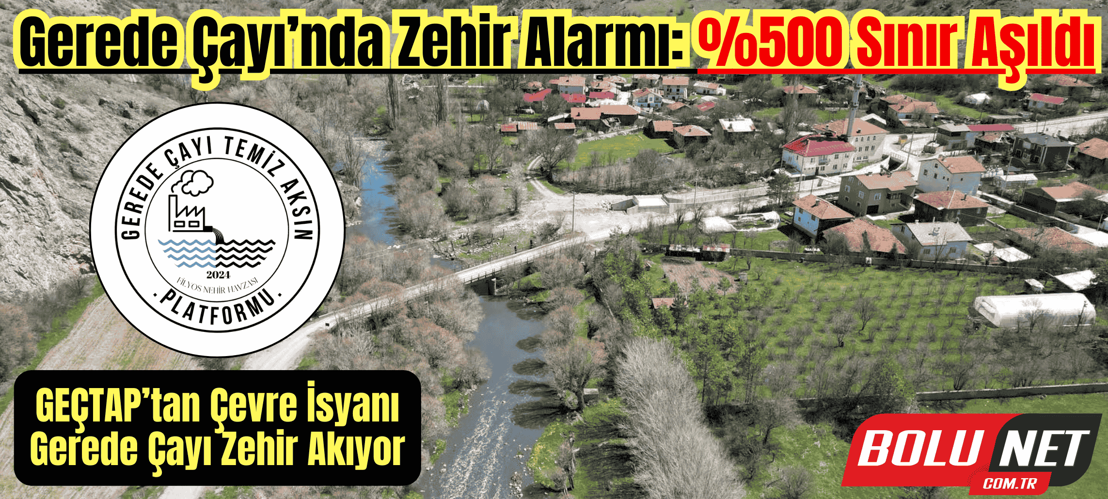 Kirlilik Gerede Çayı’nı Lağıma Çevirdi… BoluNet 