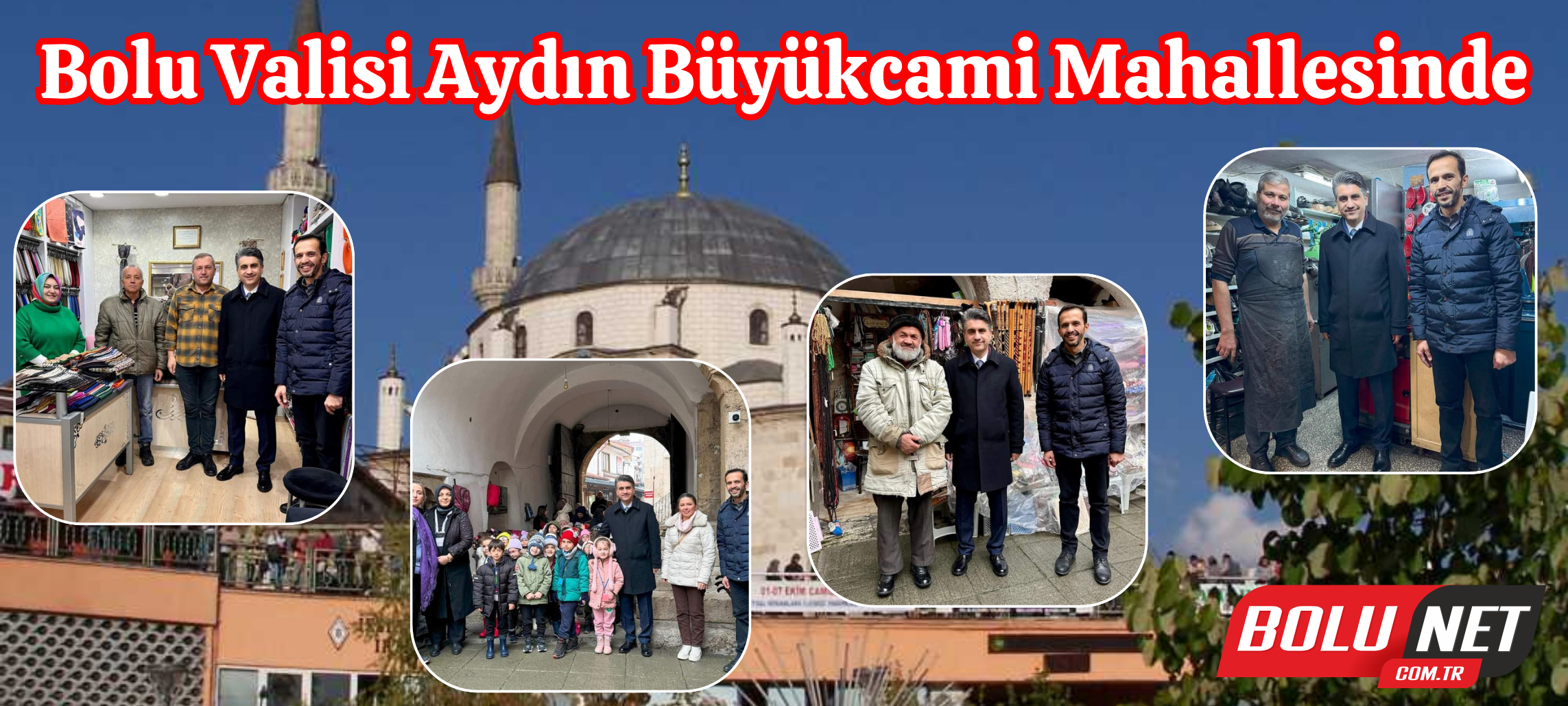 Bolu Valisi Aydın Büyükcami Mahallesinde...BoluNet