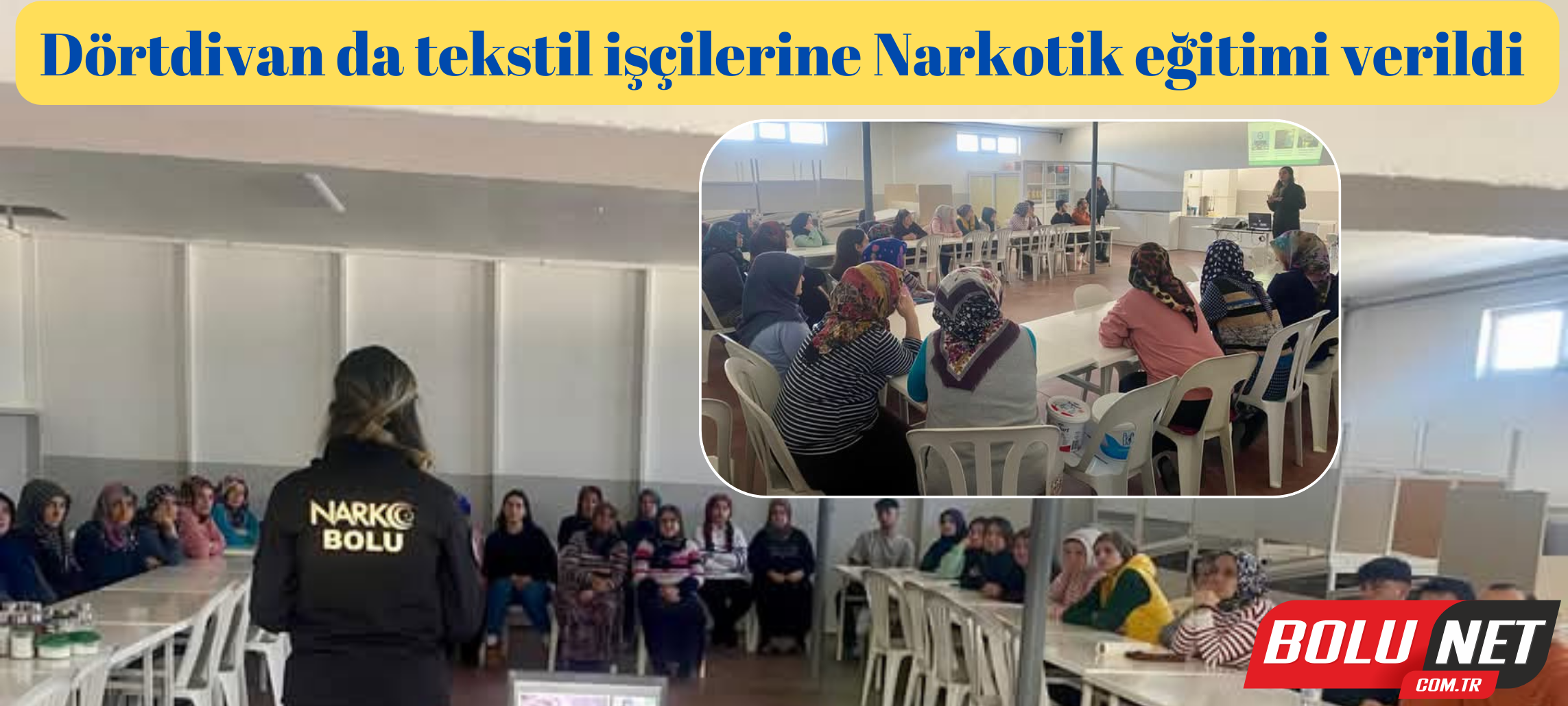 Dörtdivan da tekstil işçilerine Narkotik eğitimi verildi...BoluNet