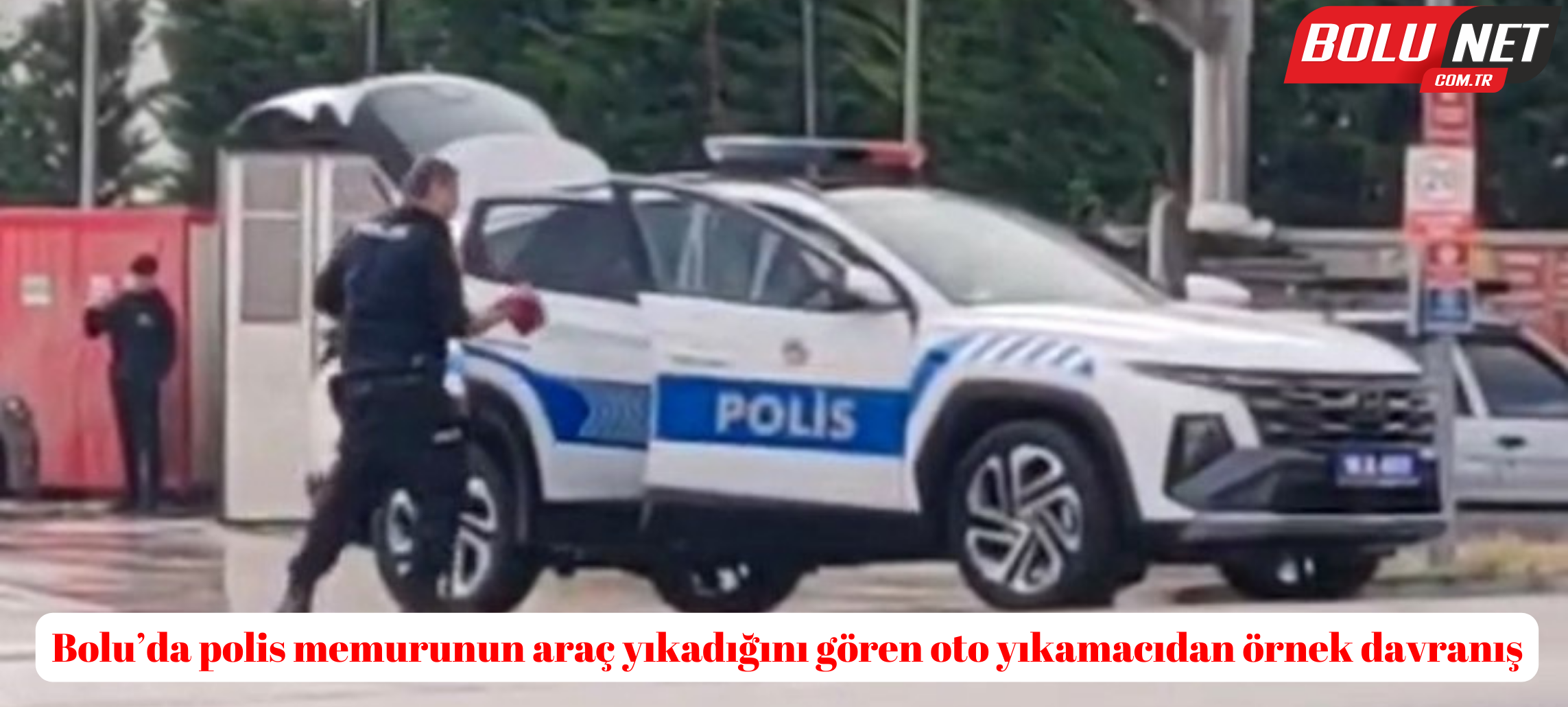 Bolu’da polis memurunun araç yıkadığını gören oto yıkamacıdan örnek davranış ...BoluNet