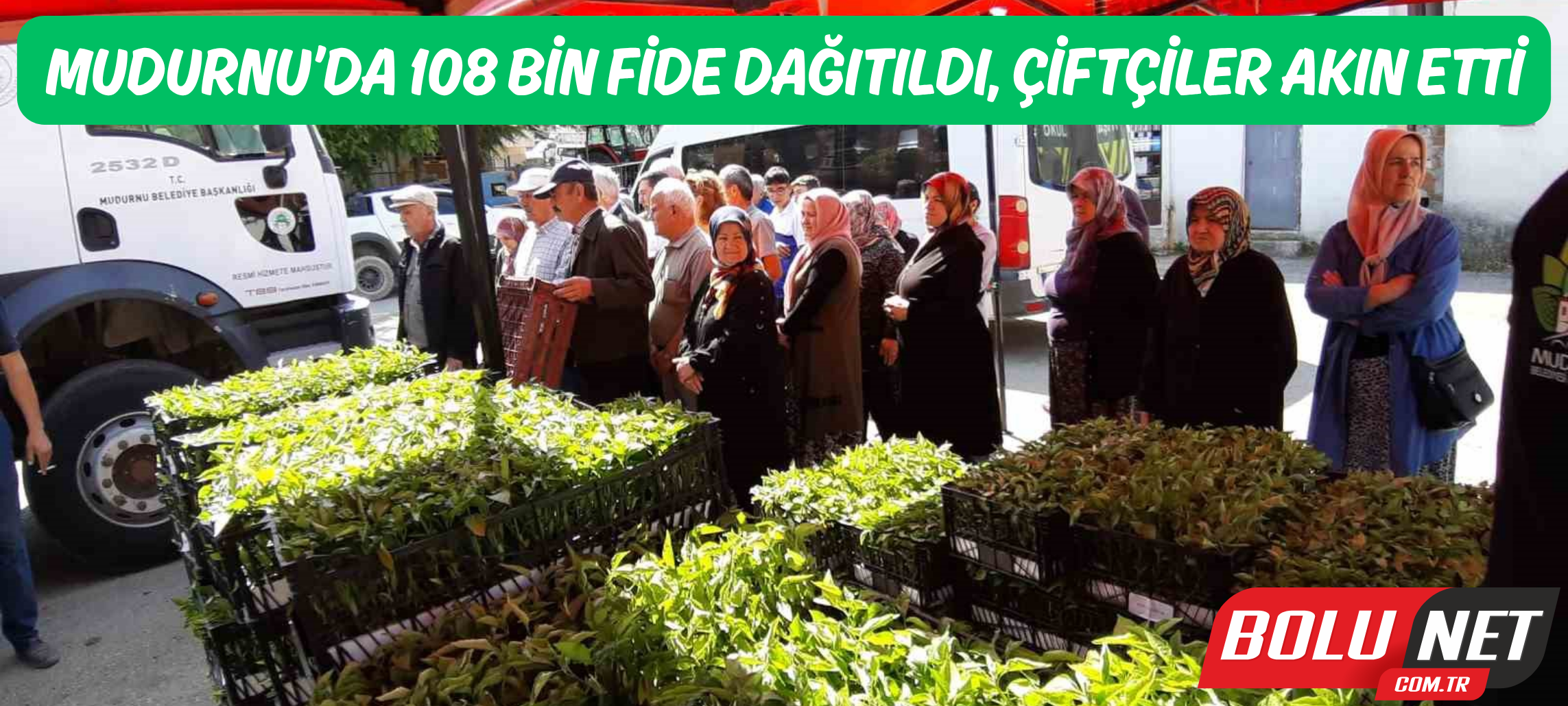 Mudurnu’da 108 bin fide dağıtıldı, çiftçiler akın etti ...BoluNet