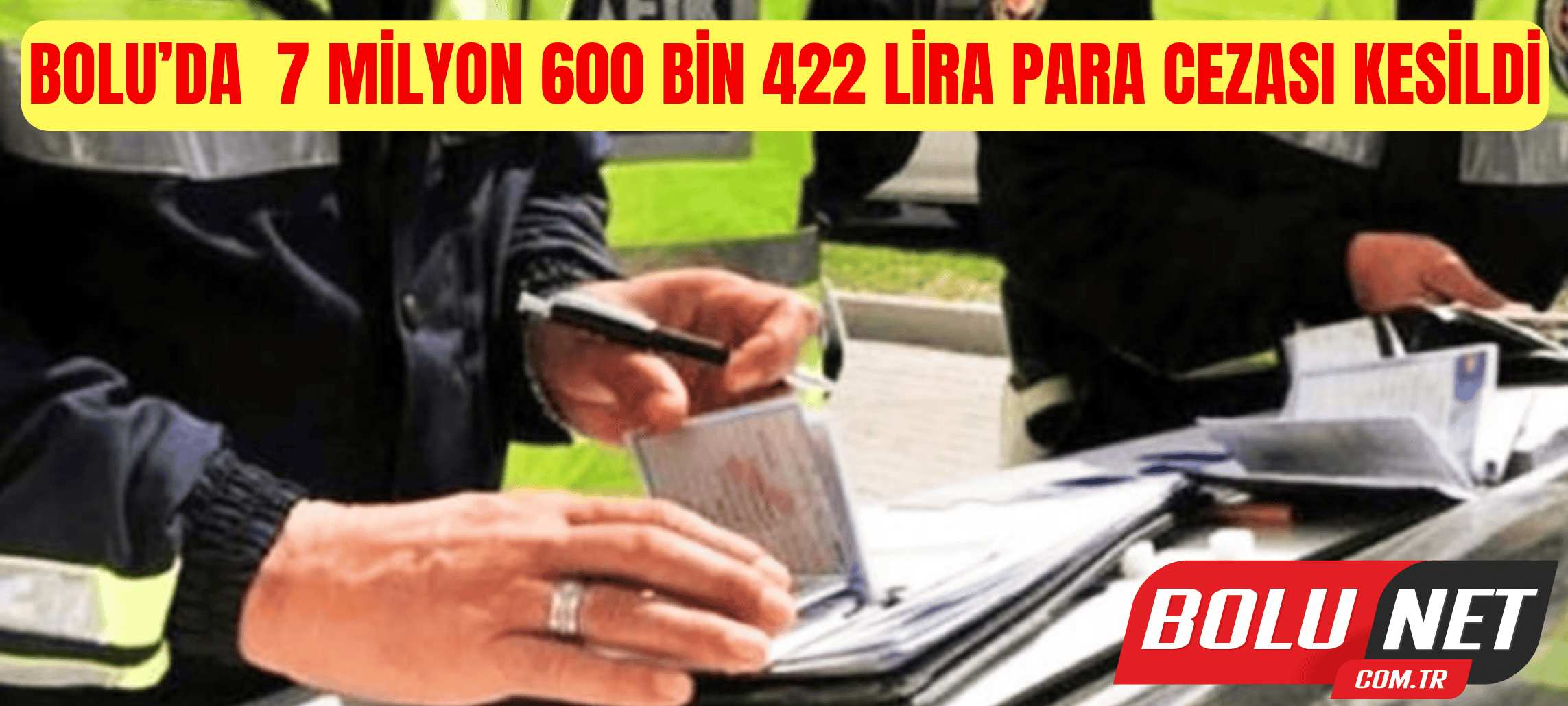 Bolu’da kurala uymayana af yok: 7 milyon 600 bin 422 lira para cezası kesildi ...BoluNet