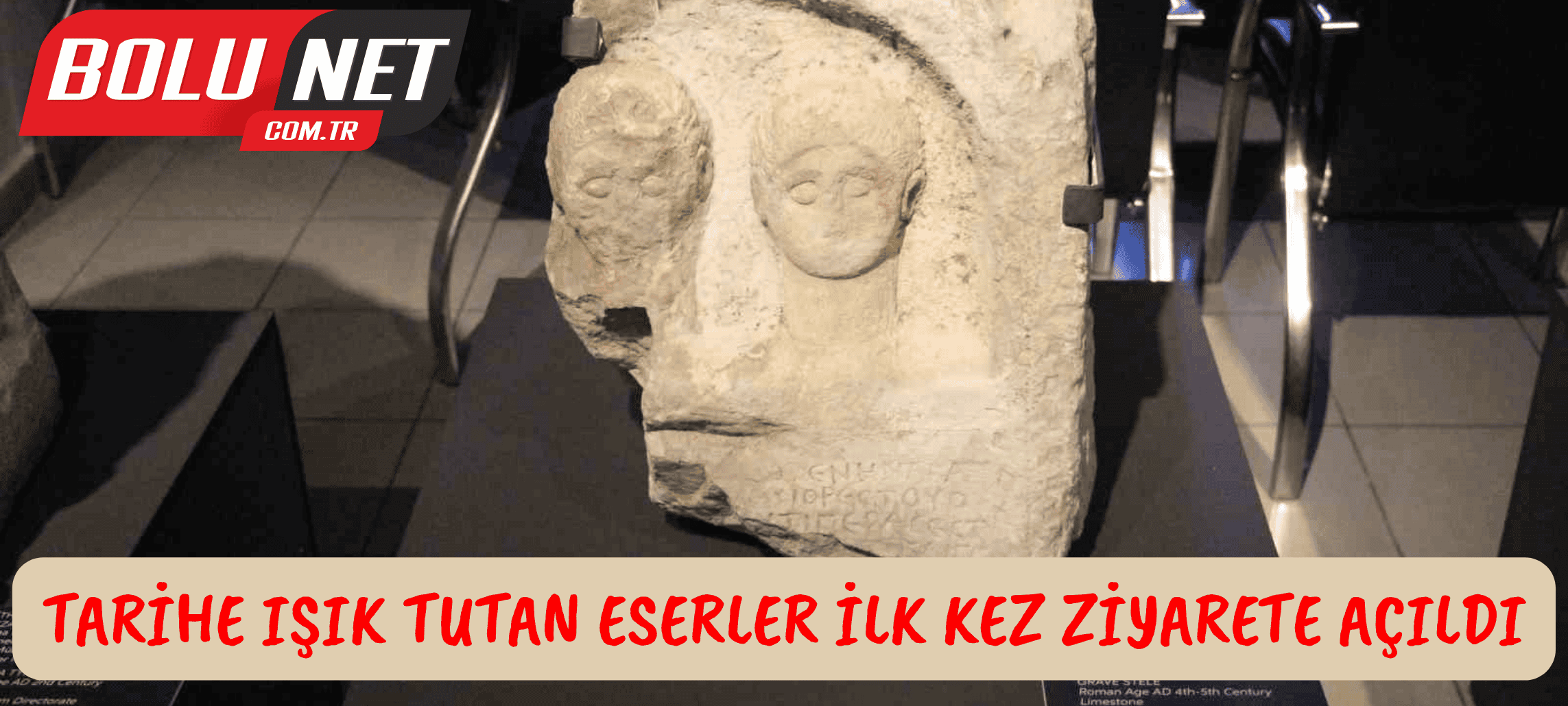 Tarihe ışık tutan eserler ilk kez ziyarete açıldı ...BoluNet