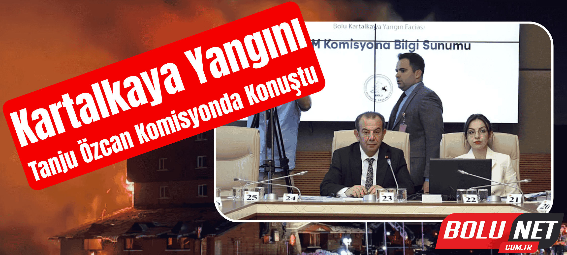 Tanju Özcan: İtfaiye Merkezi Yönetime Devredilsin… BoluNet  