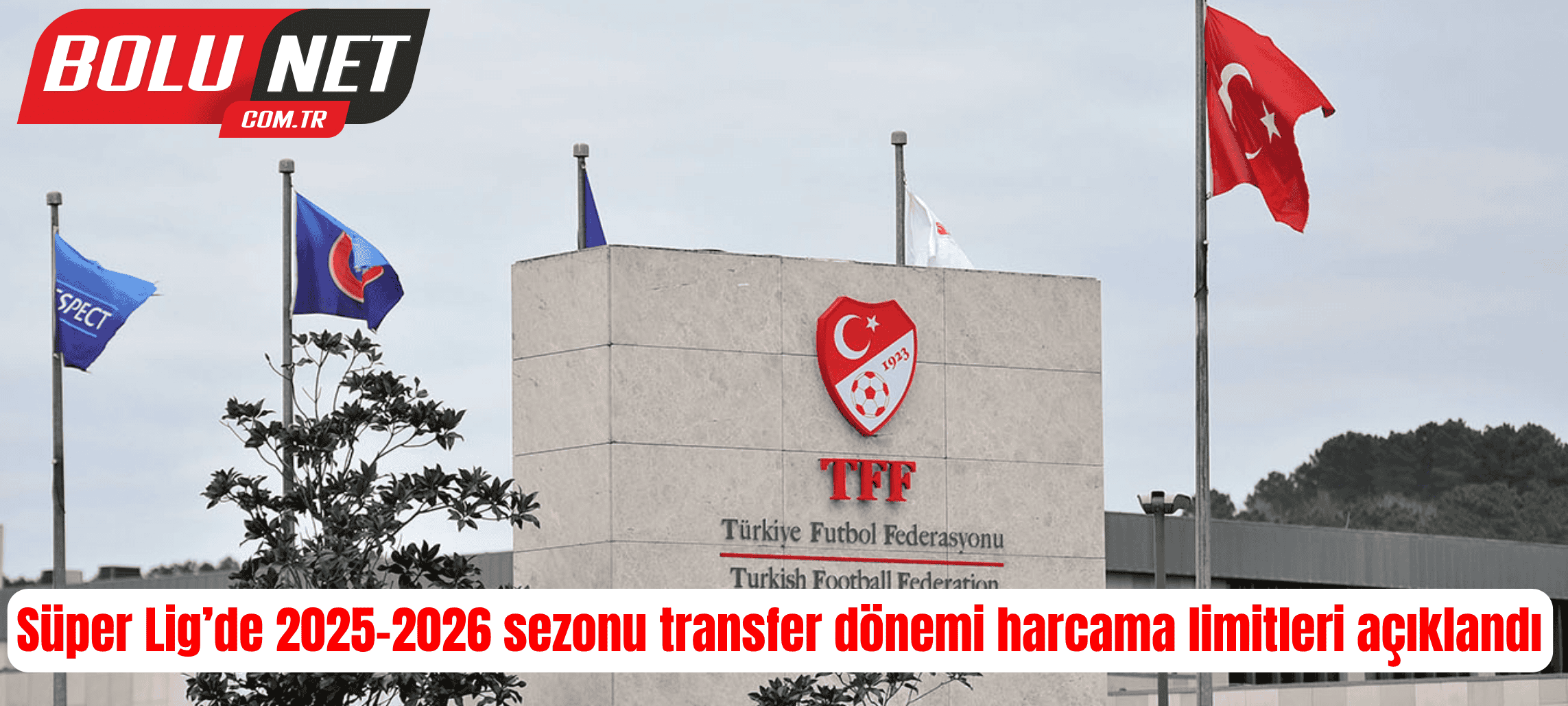 Süper Lig’de 2025-2026 sezonu transfer dönemi harcama limitleri açıklandı ...BoluNet