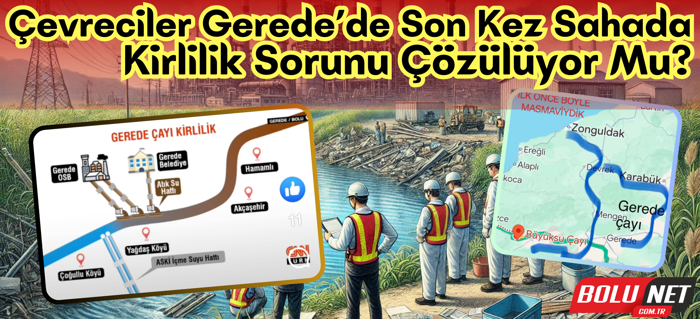 Gerede Çayı Ne Zaman Temiz Akacak? …BoluNet