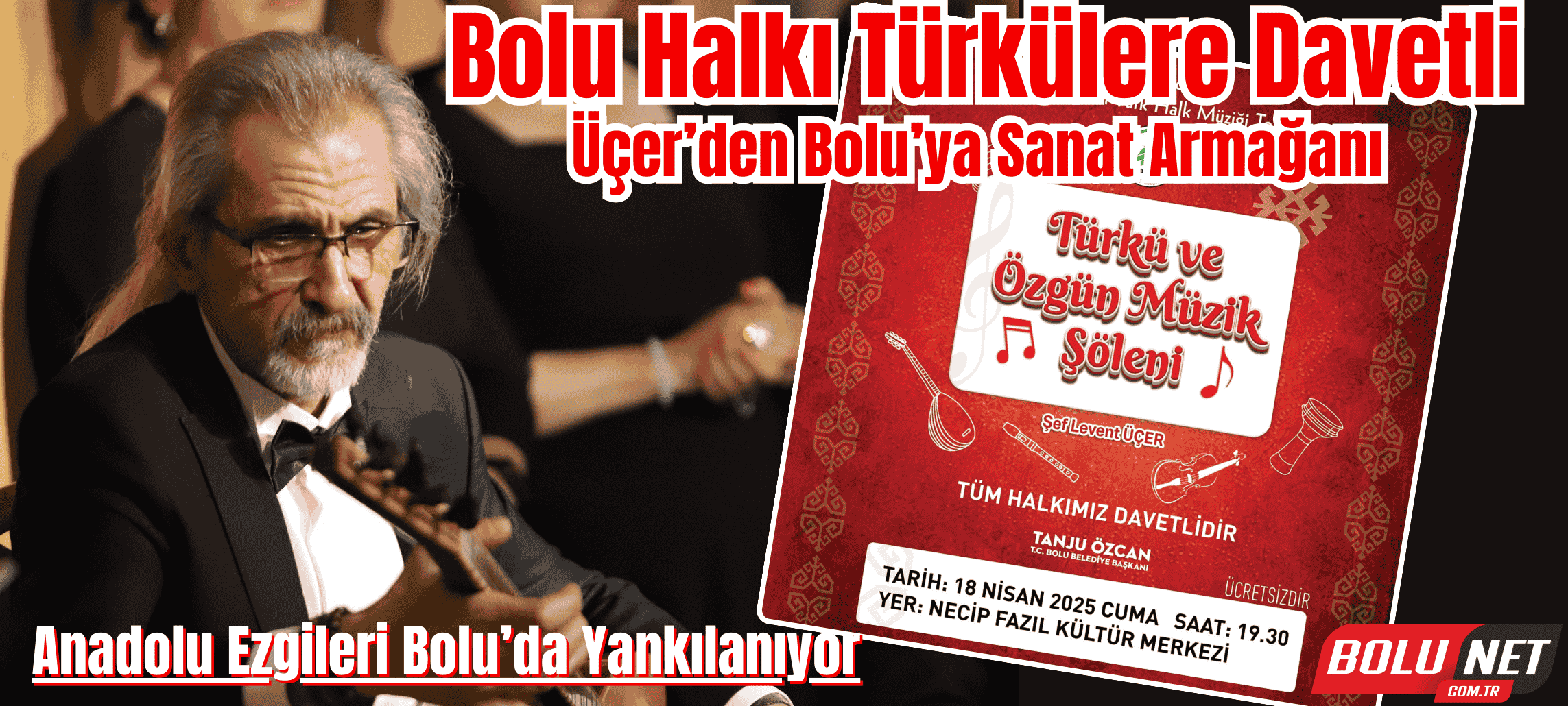 Levent Üçer’le Bolu’ya Müzik Şöleni… BoluNet  