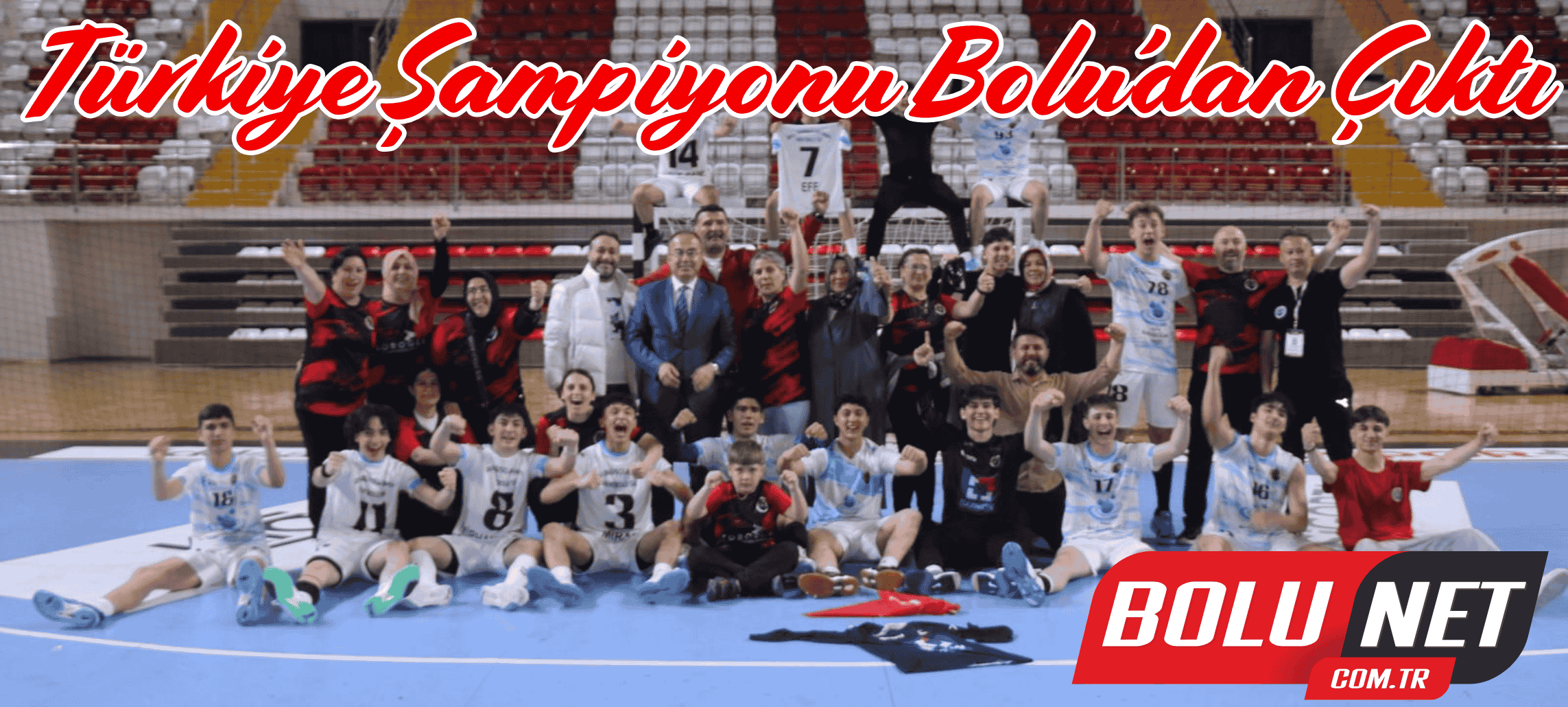 Hentbolu SK Şampiyonlukla Bolu’yu Gururlandırdı… BoluNet  