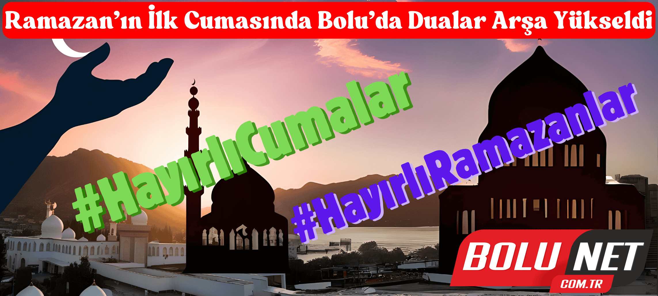 #HayırlıCumalar İle Sosyal Medya Duaya Doydu… BoluNet  