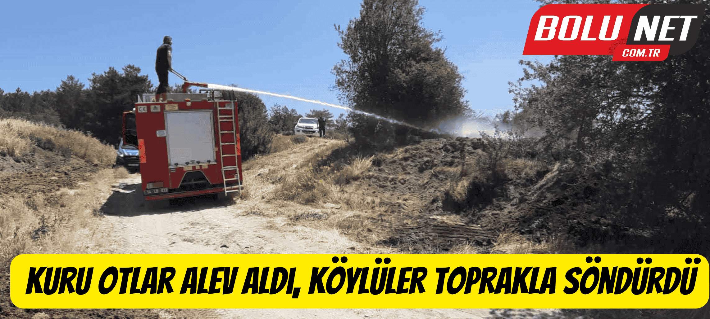 Kuru otlar alev aldı, köylüler toprakla söndürdü ...BoluNet