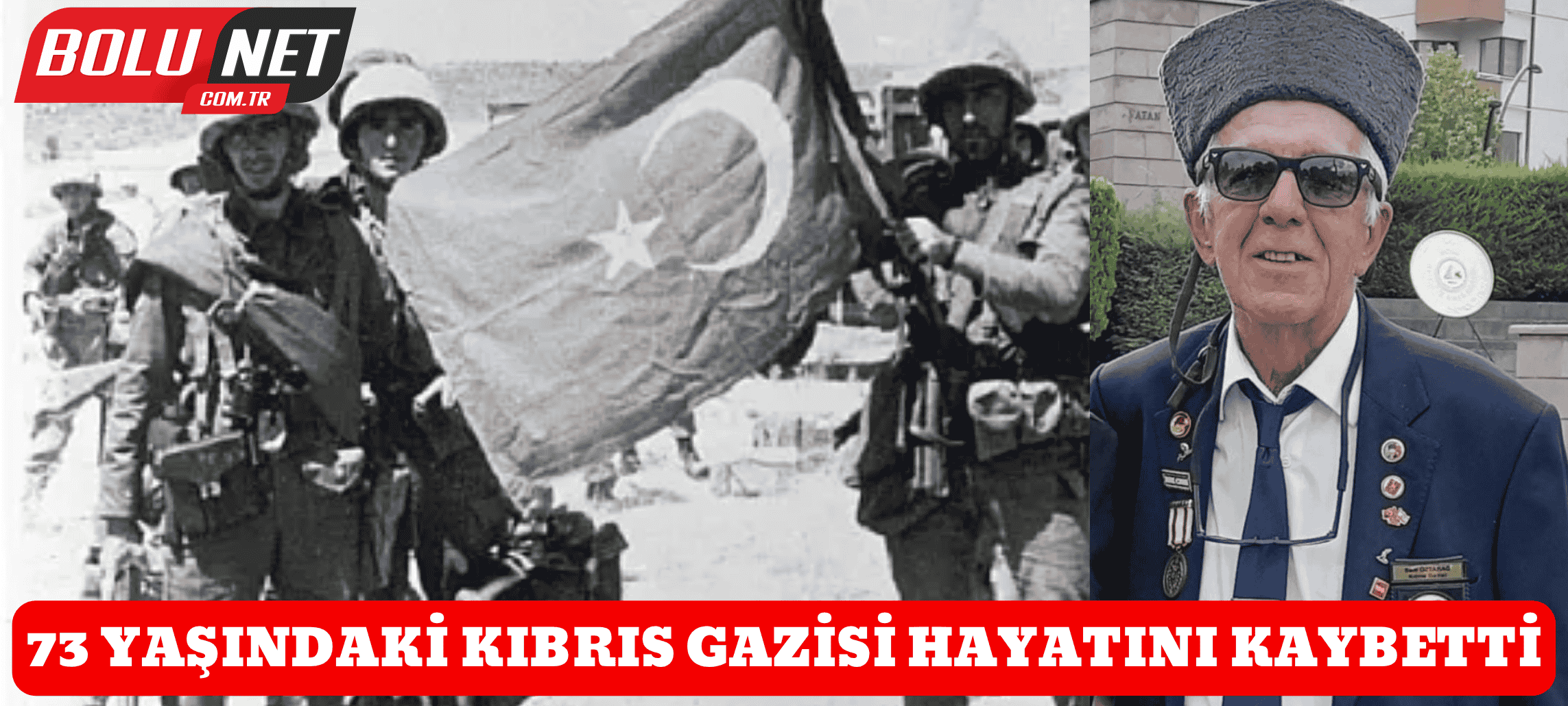 73 yaşındaki Kıbrıs gazisi hayatını kaybetti ...BoluNet
